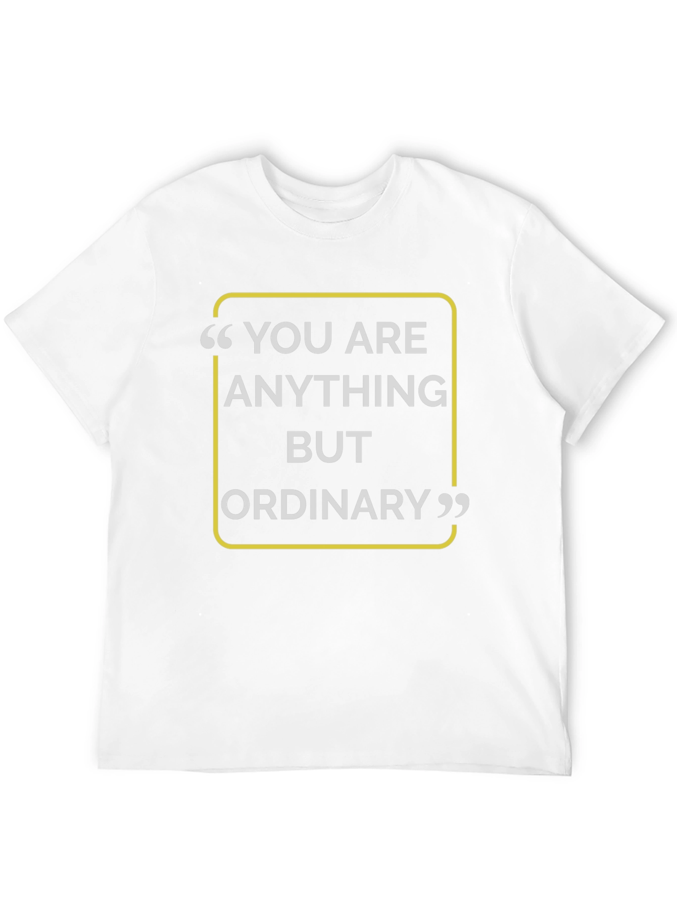 You Are Anything But Ordinary Black T-Shirt