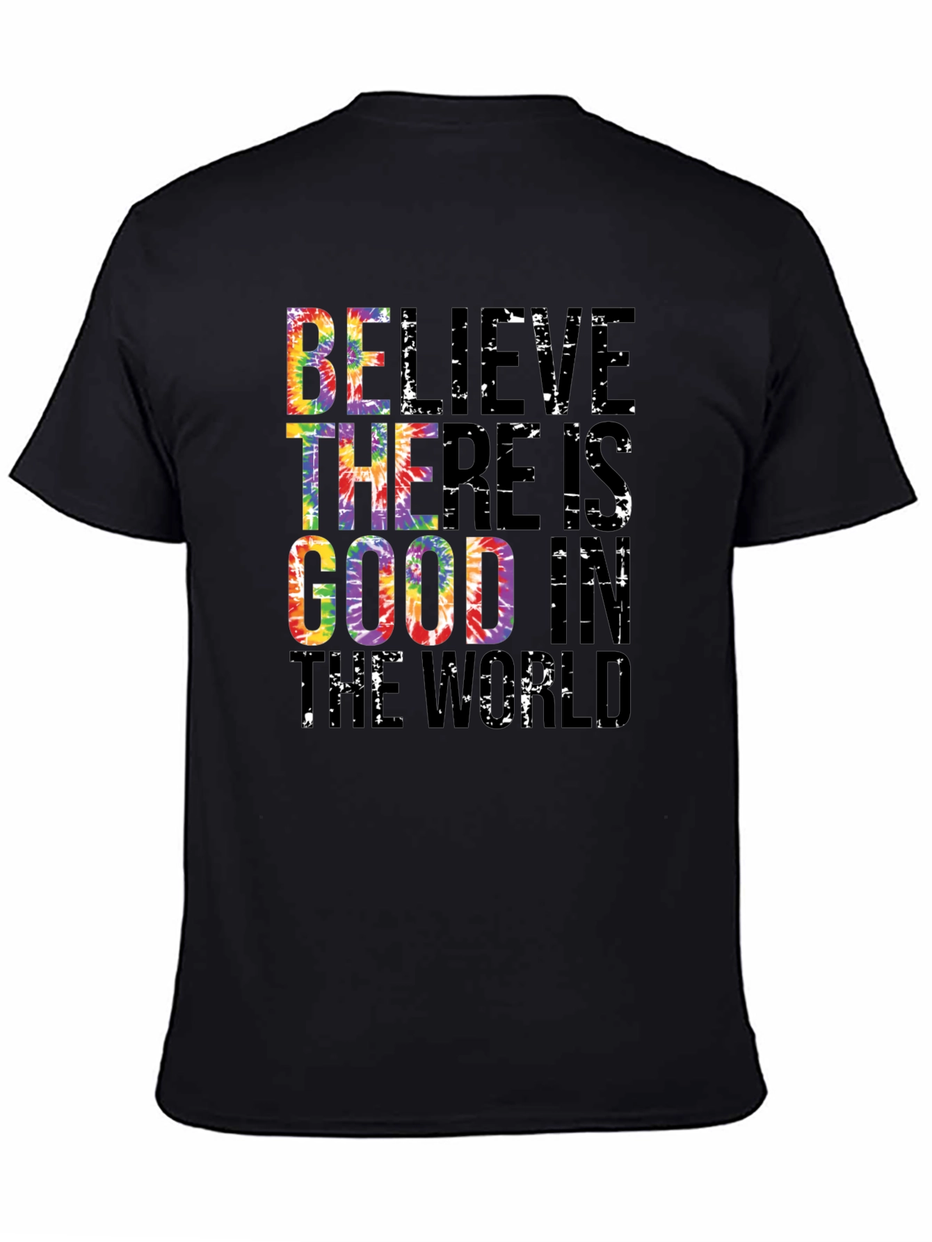 Believe There is Good Tie Dye Graphic Tee