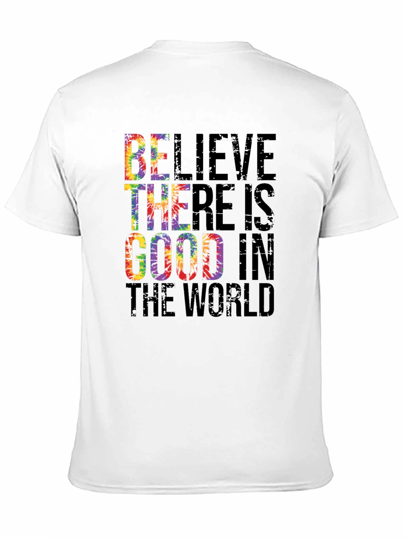 Believe There is Good Tie Dye Graphic Tee