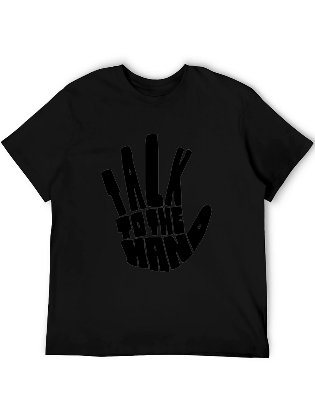 Talk to the Hand Black Graphic Tee