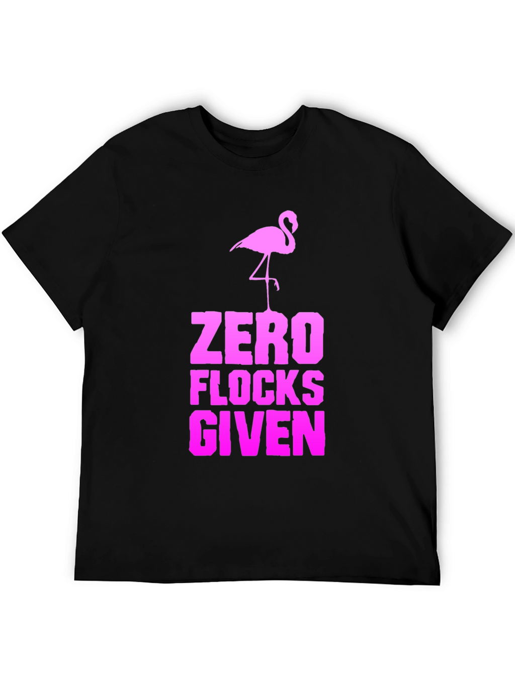 Zero Flocks Given Flamingo Graphic Tee