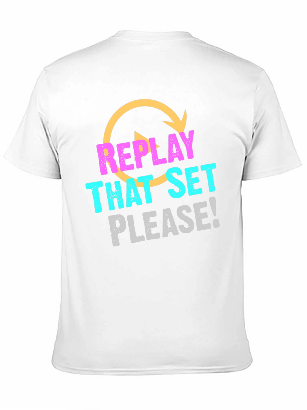 Replay That Set Please! Graphic Tee