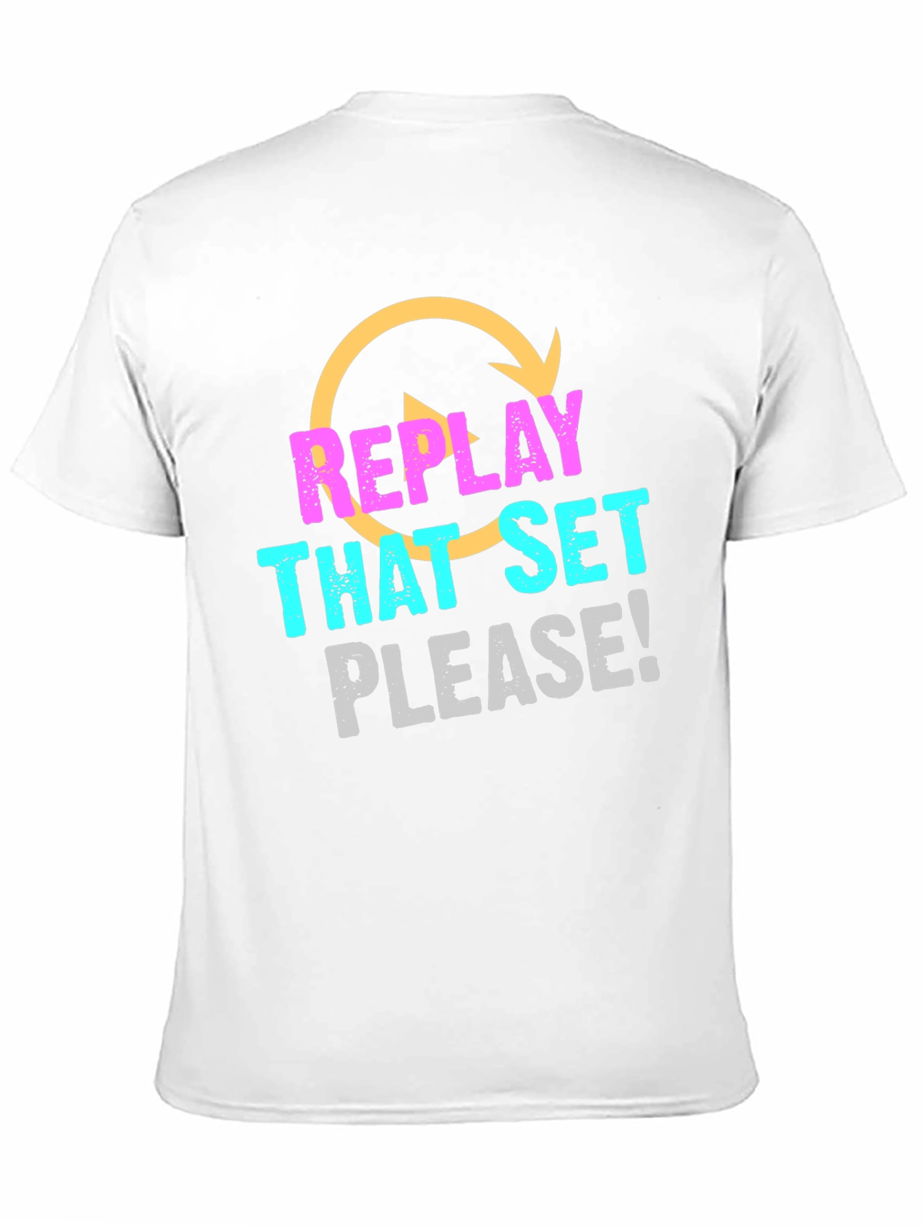Replay That Set Please! Graphic Tee