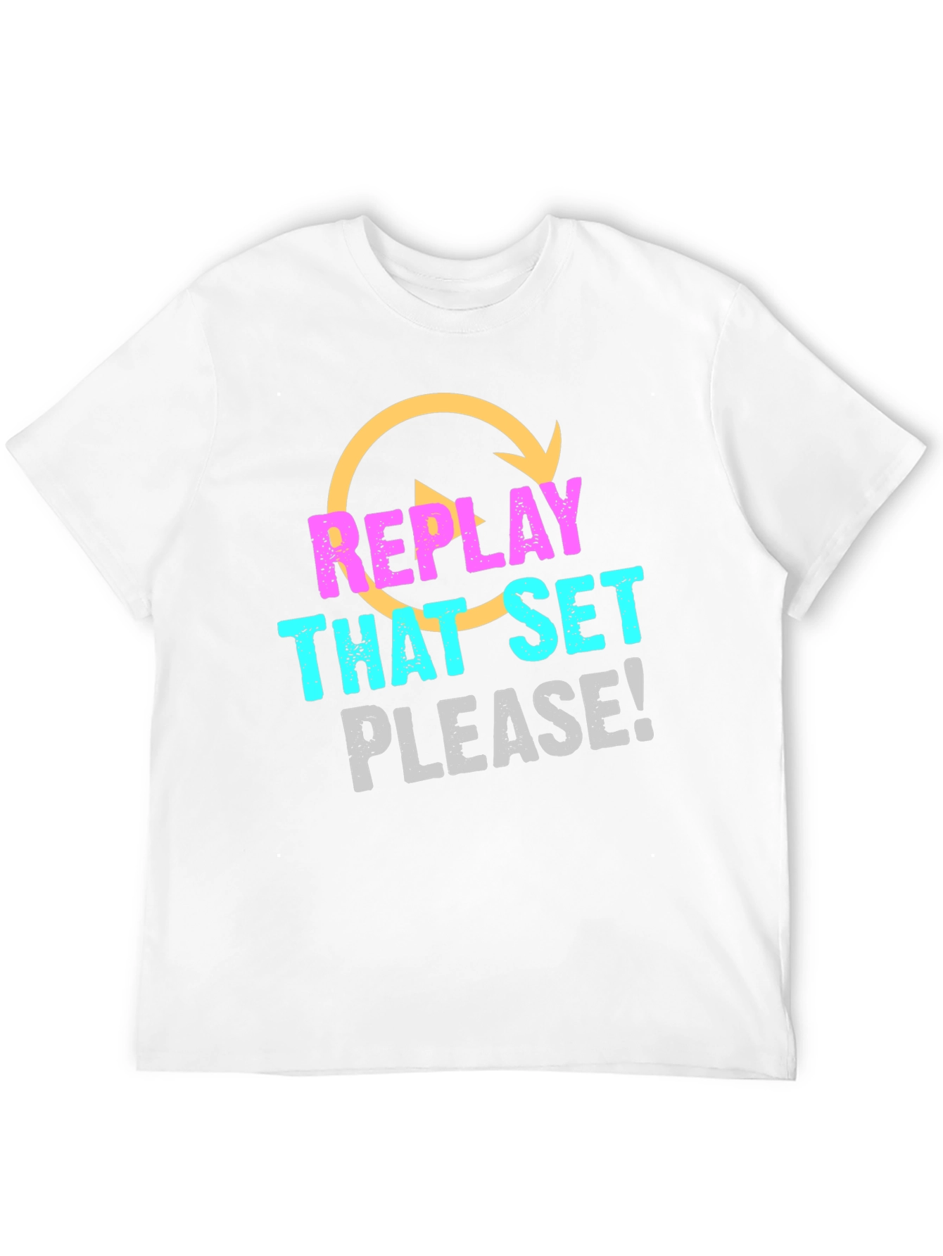 Replay That Set Please! Graphic Tee