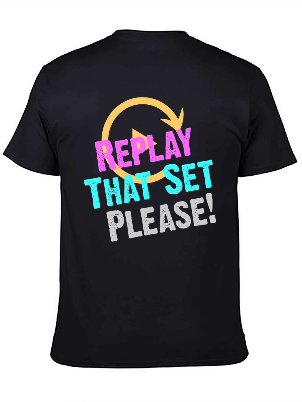 Replay That Set Please! Graphic Tee