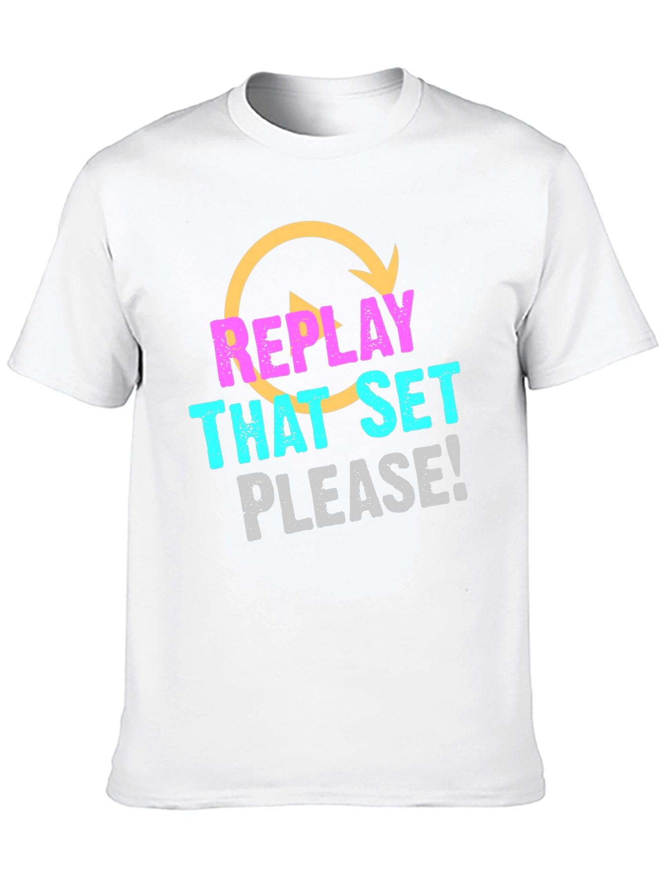 Replay That Set Please! Graphic Tee