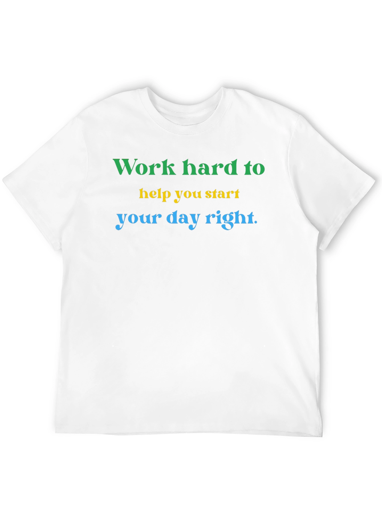 Motivational Graphic Tee: Work Hard Start Right