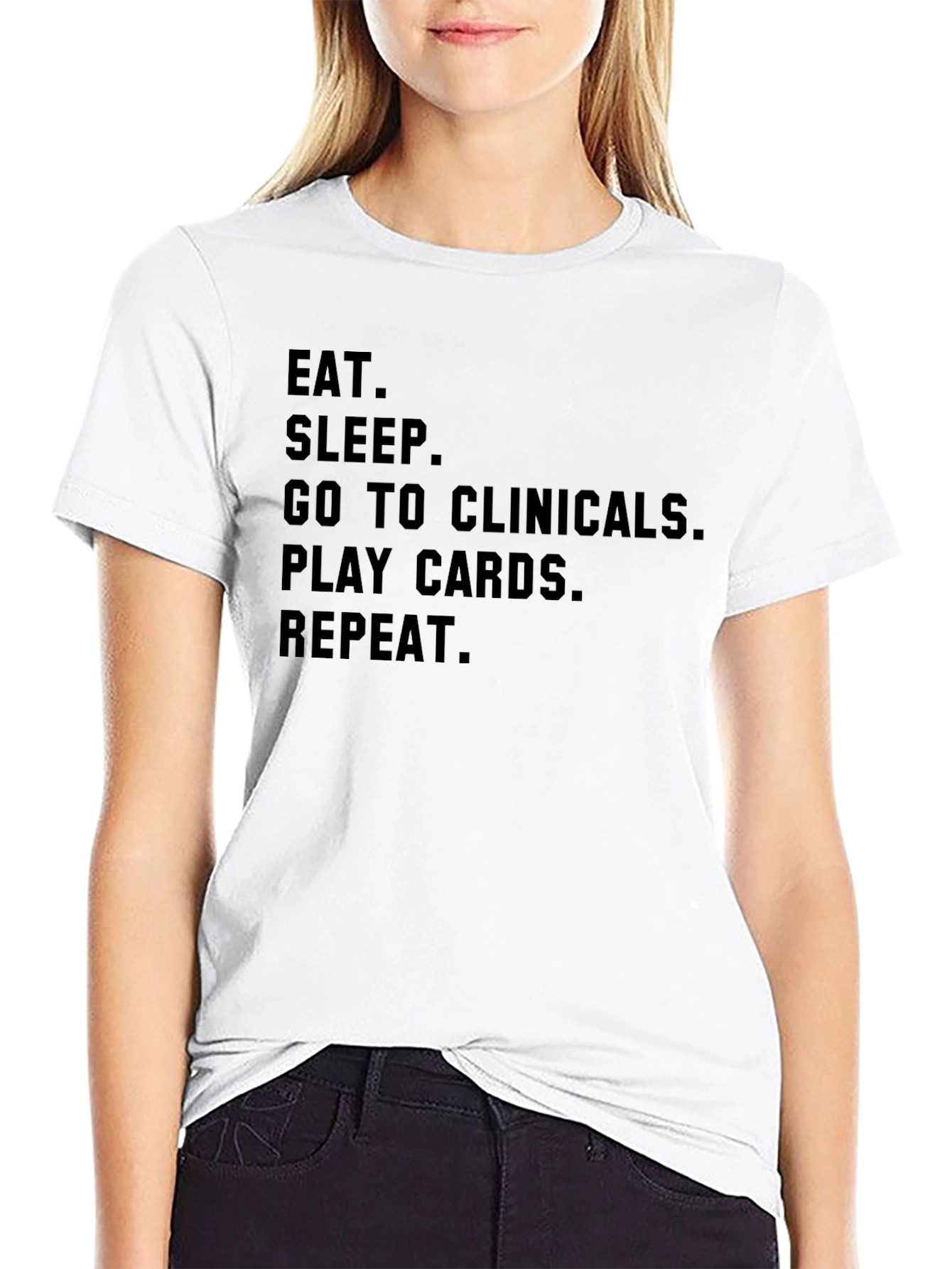 Eat Sleep Clinicals Play Cards Repeat Black T-Shirt