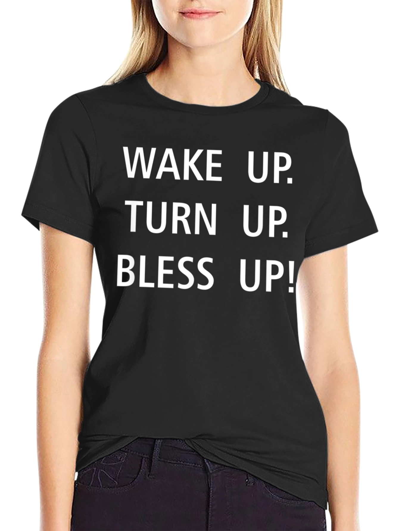 Wake Up Turn Up Bless Up Graphic Tee