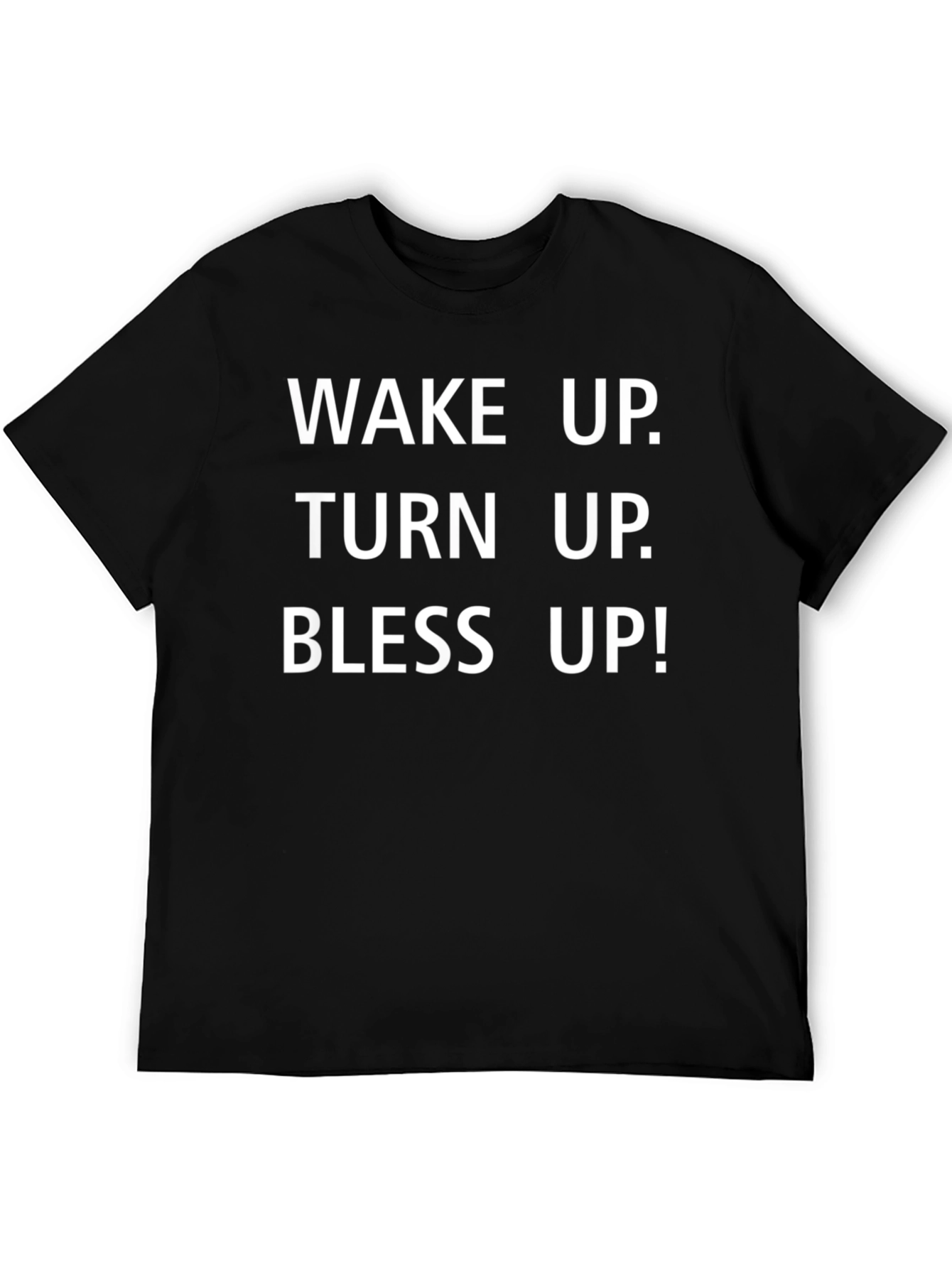 Wake Up Turn Up Bless Up Graphic Tee