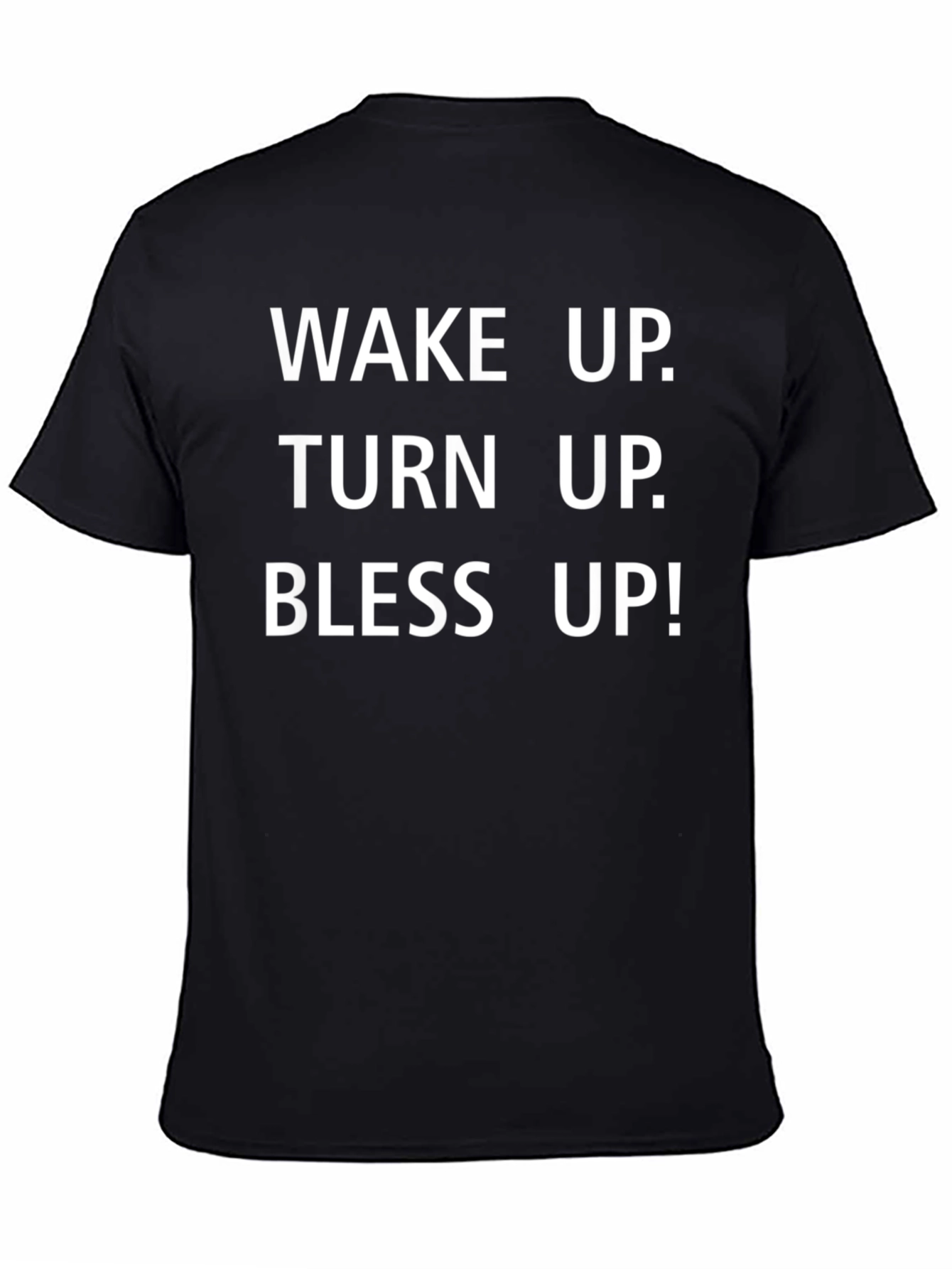 Wake Up Turn Up Bless Up Graphic Tee