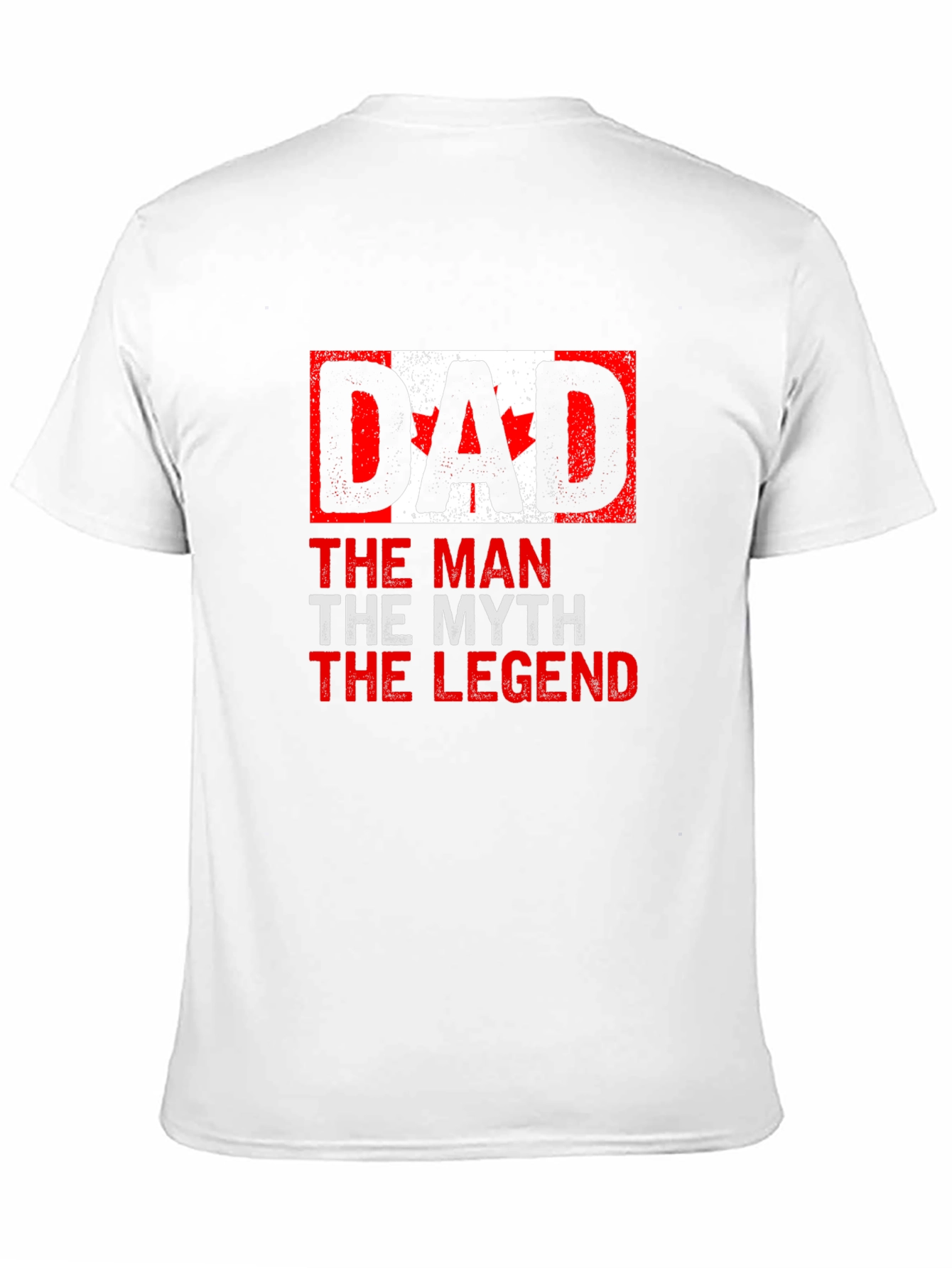 Dad Canada Flag T-Shirt - The Man The Myth The Legend