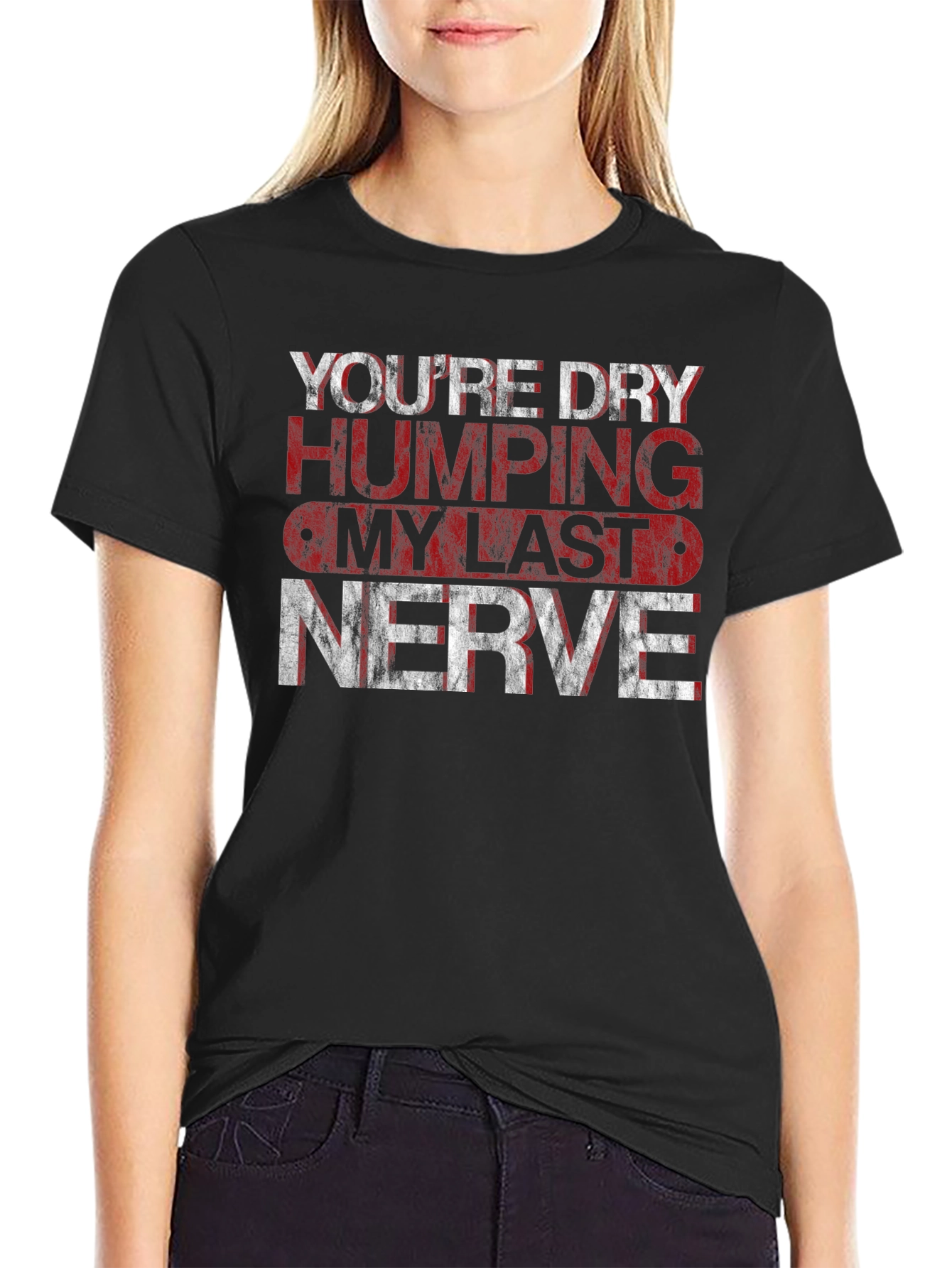 Dry Humping My Last Nerve Graphic Tee - Black