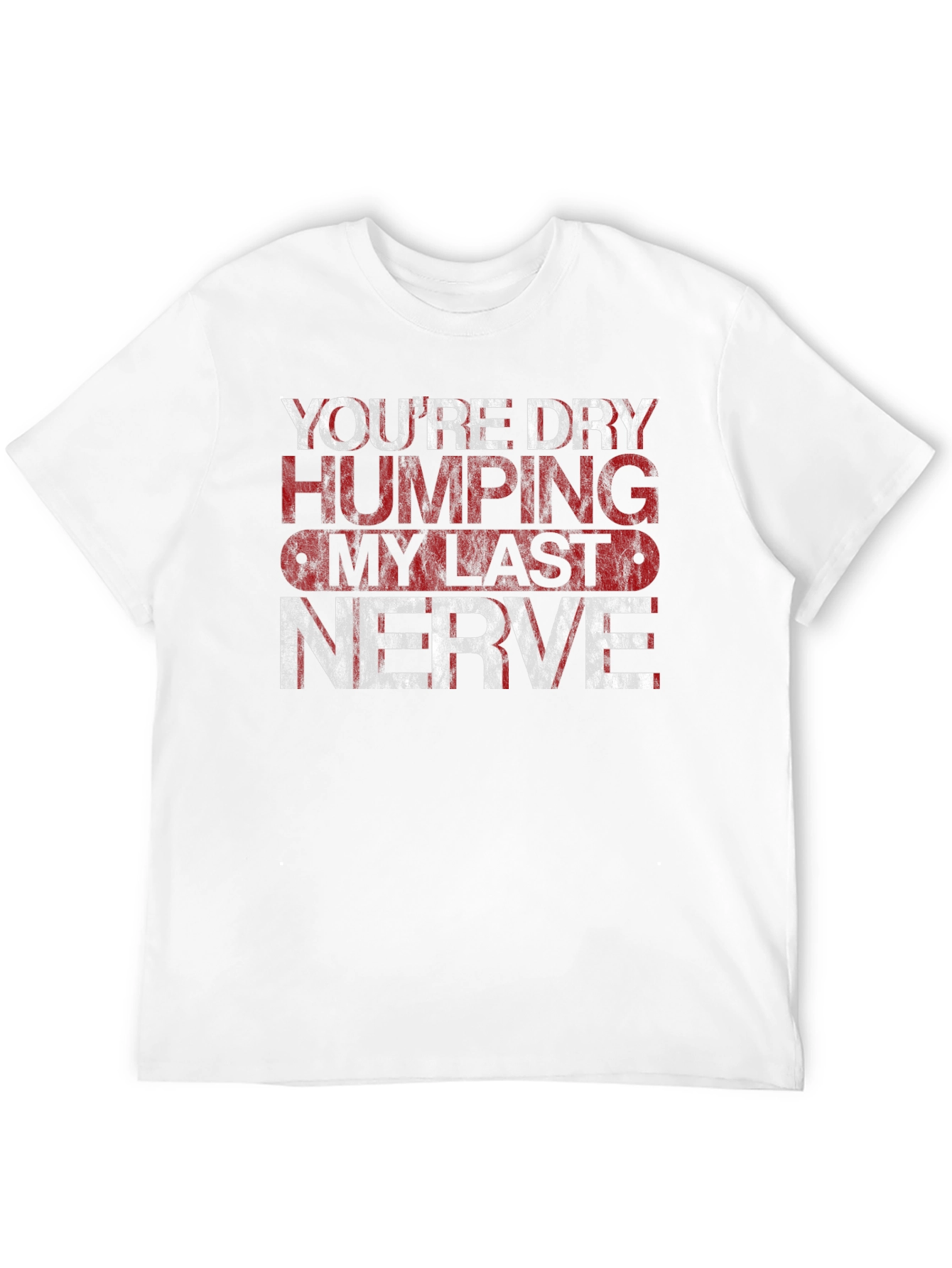 Dry Humping My Last Nerve Graphic Tee - Black