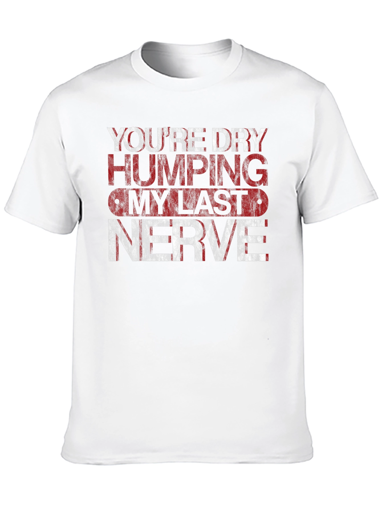 Dry Humping My Last Nerve Graphic Tee - Black