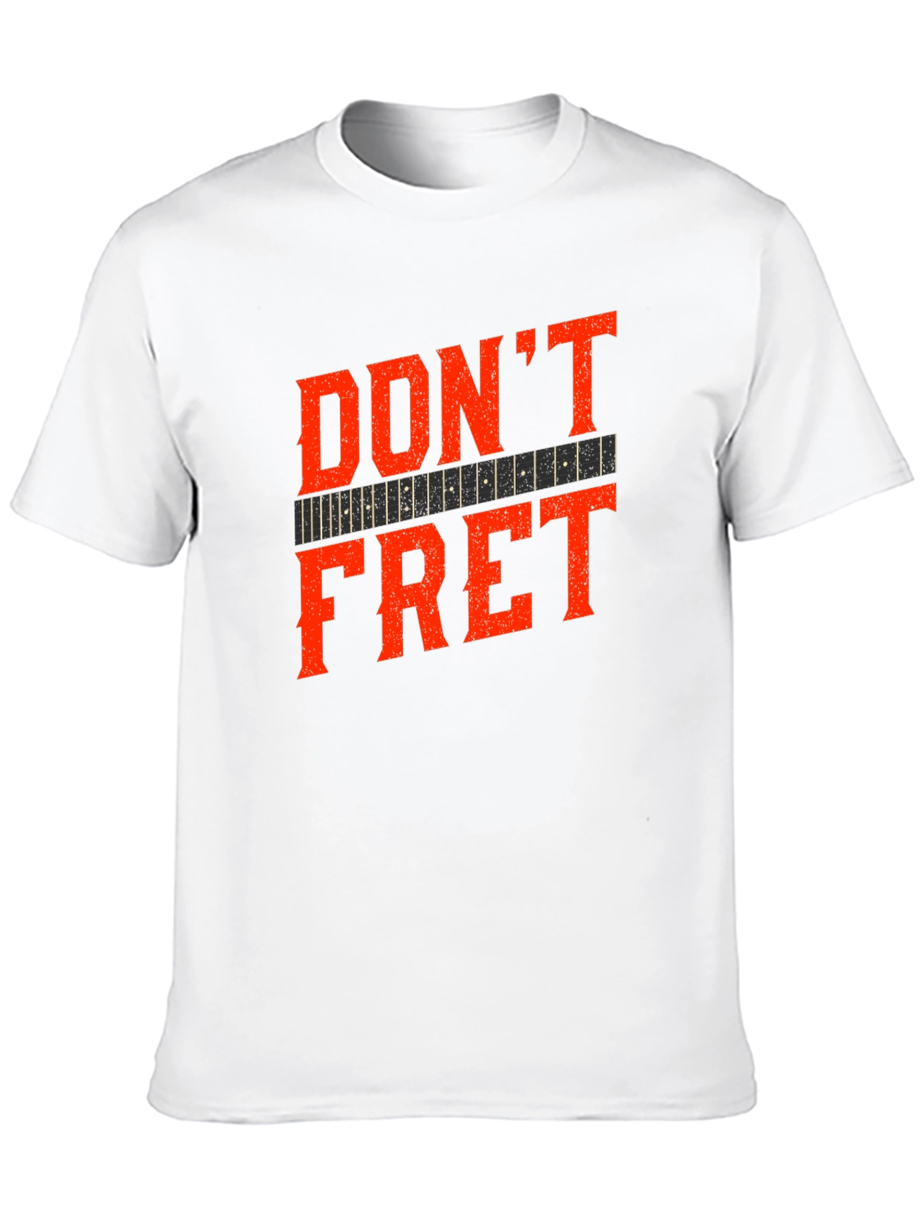 Dont Fret Graphic Tee - Musician T-Shirt