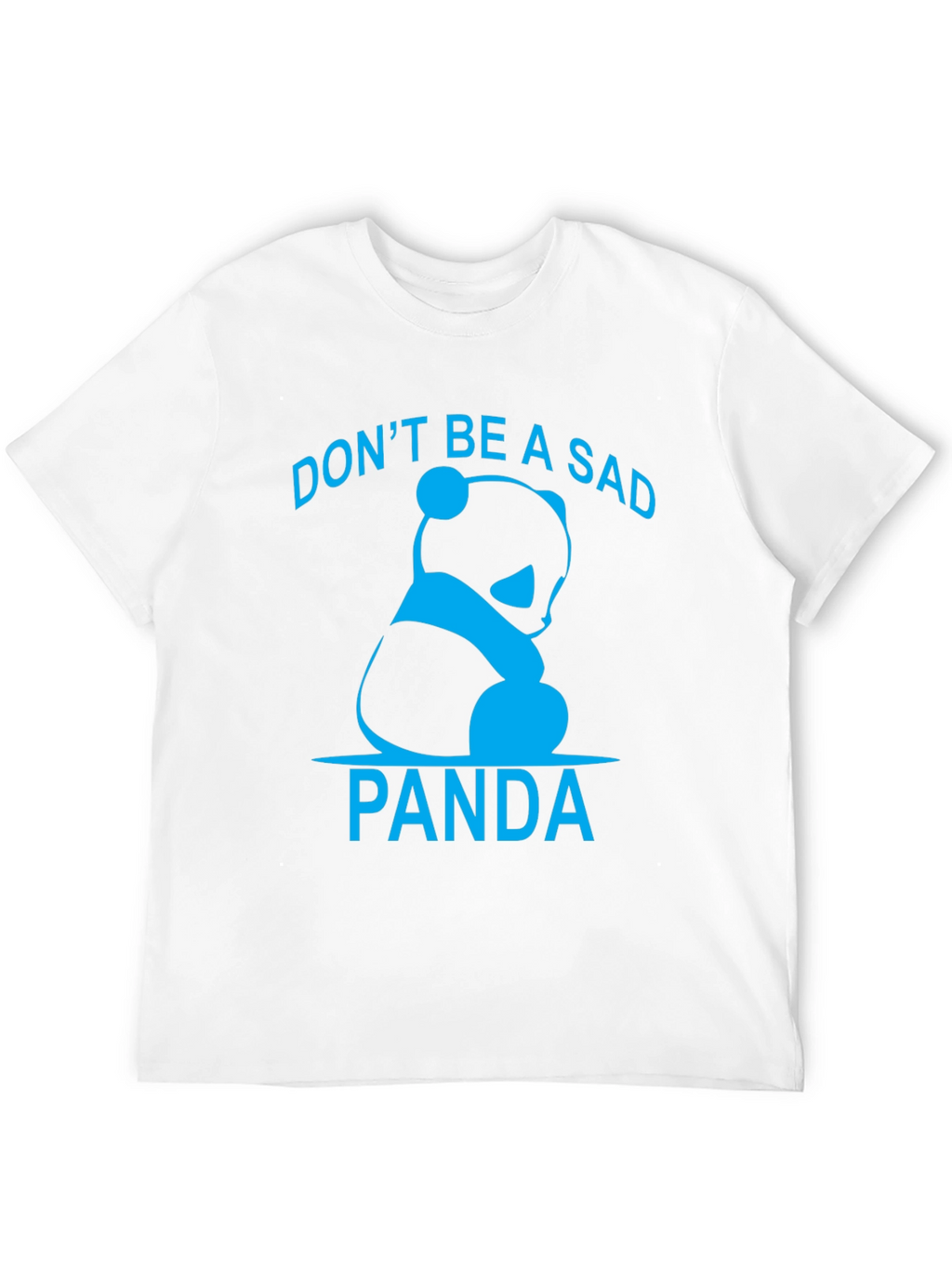 Dont Be A Sad Panda Graphic T-Shirt