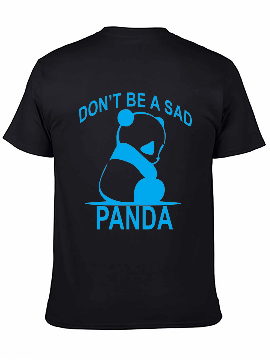 Dont Be A Sad Panda Graphic T-Shirt