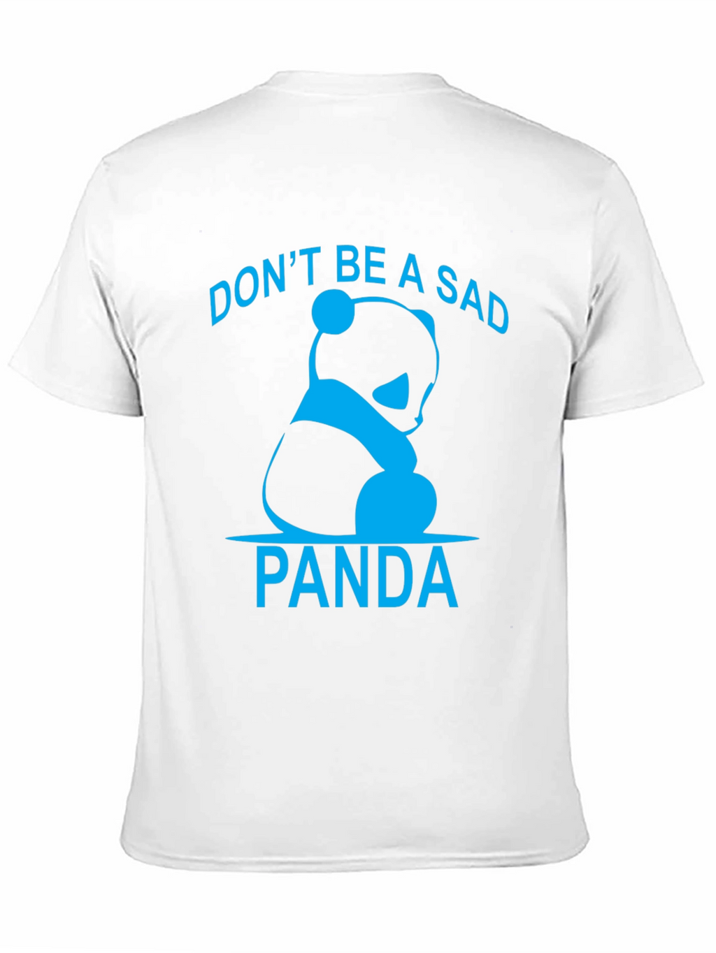 Dont Be A Sad Panda Graphic T-Shirt