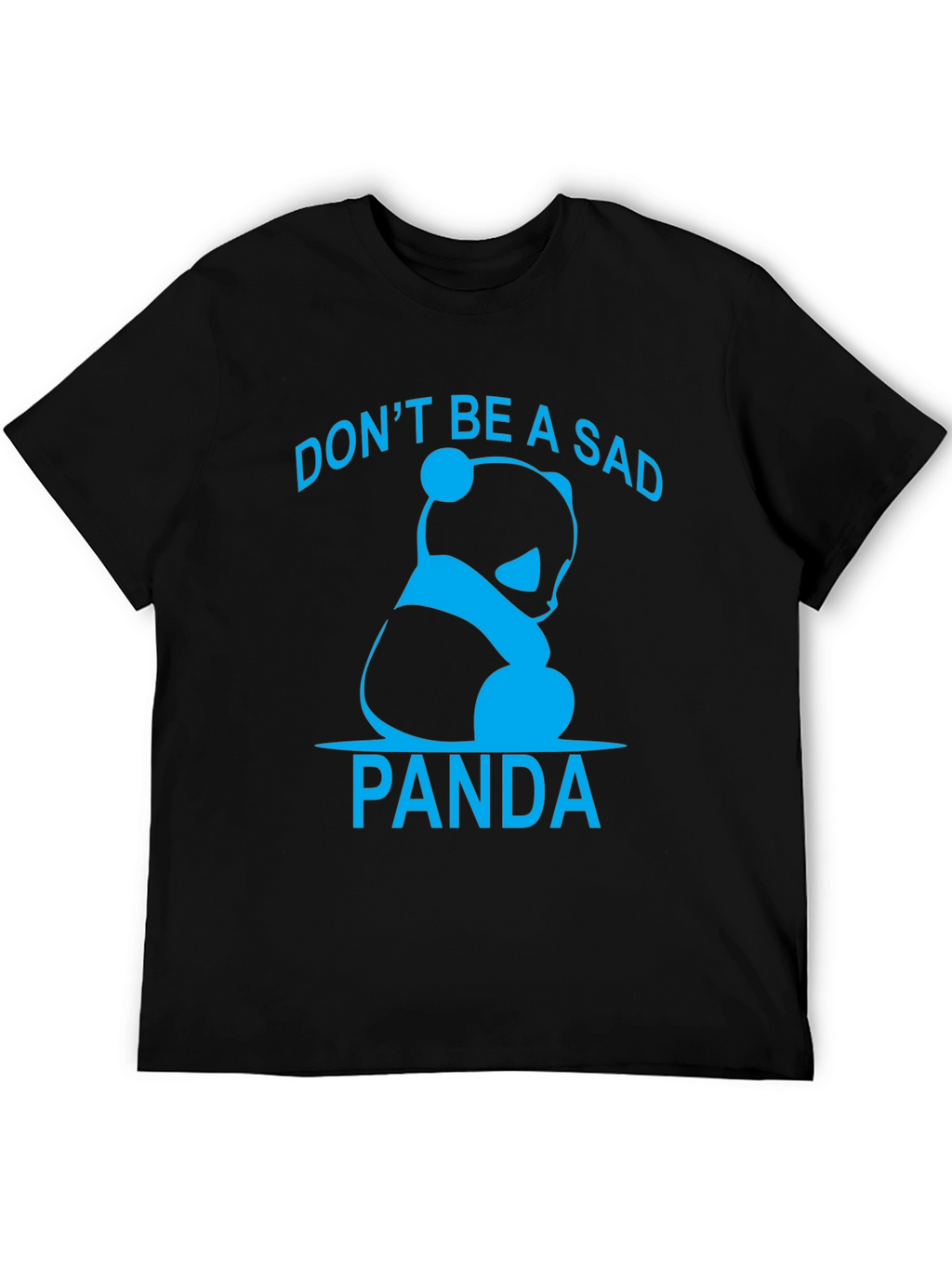 Dont Be A Sad Panda Graphic T-Shirt