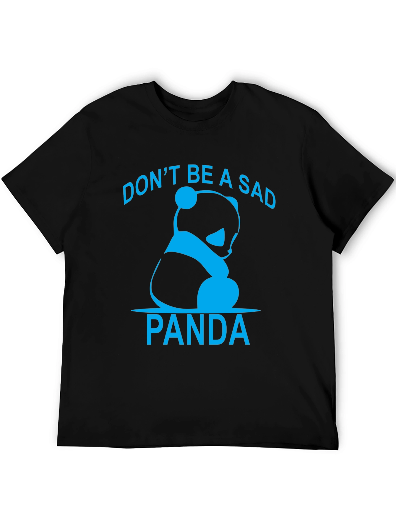 Dont Be A Sad Panda Graphic T-Shirt
