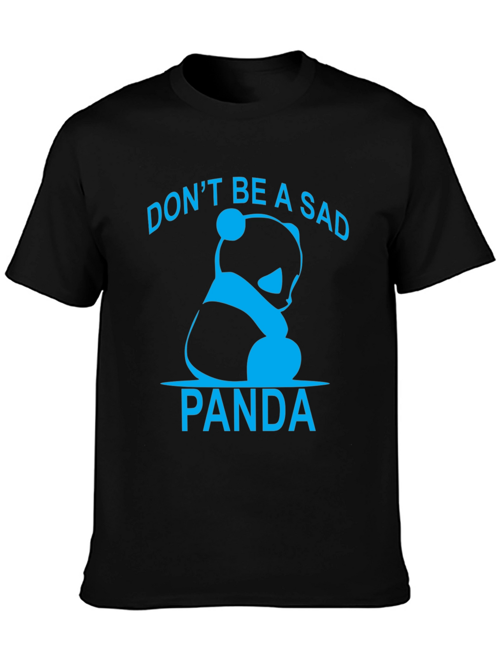 Dont Be A Sad Panda Graphic T-Shirt