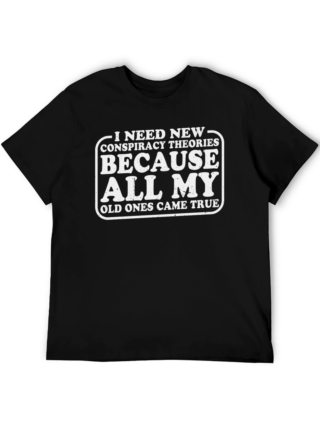 Conspiracy Theories T-Shirt