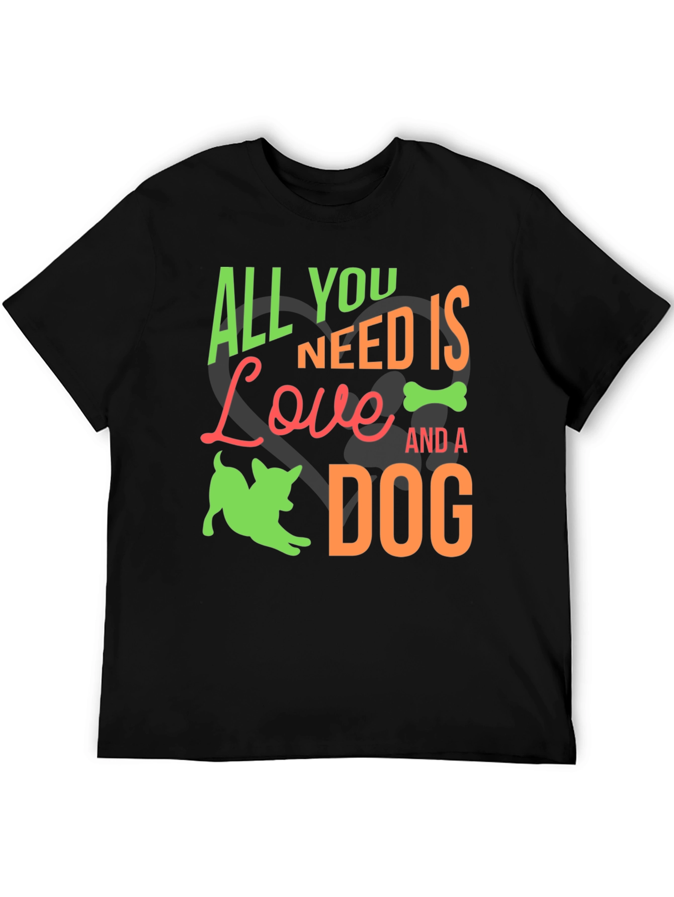 Dog Lover T-Shirt: All You Need is Love and a Dog