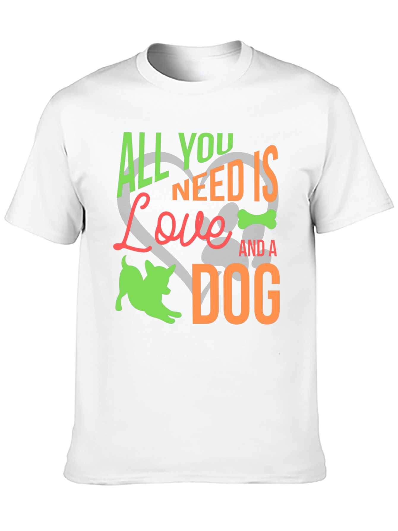 Dog Lover T-Shirt: All You Need is Love and a Dog