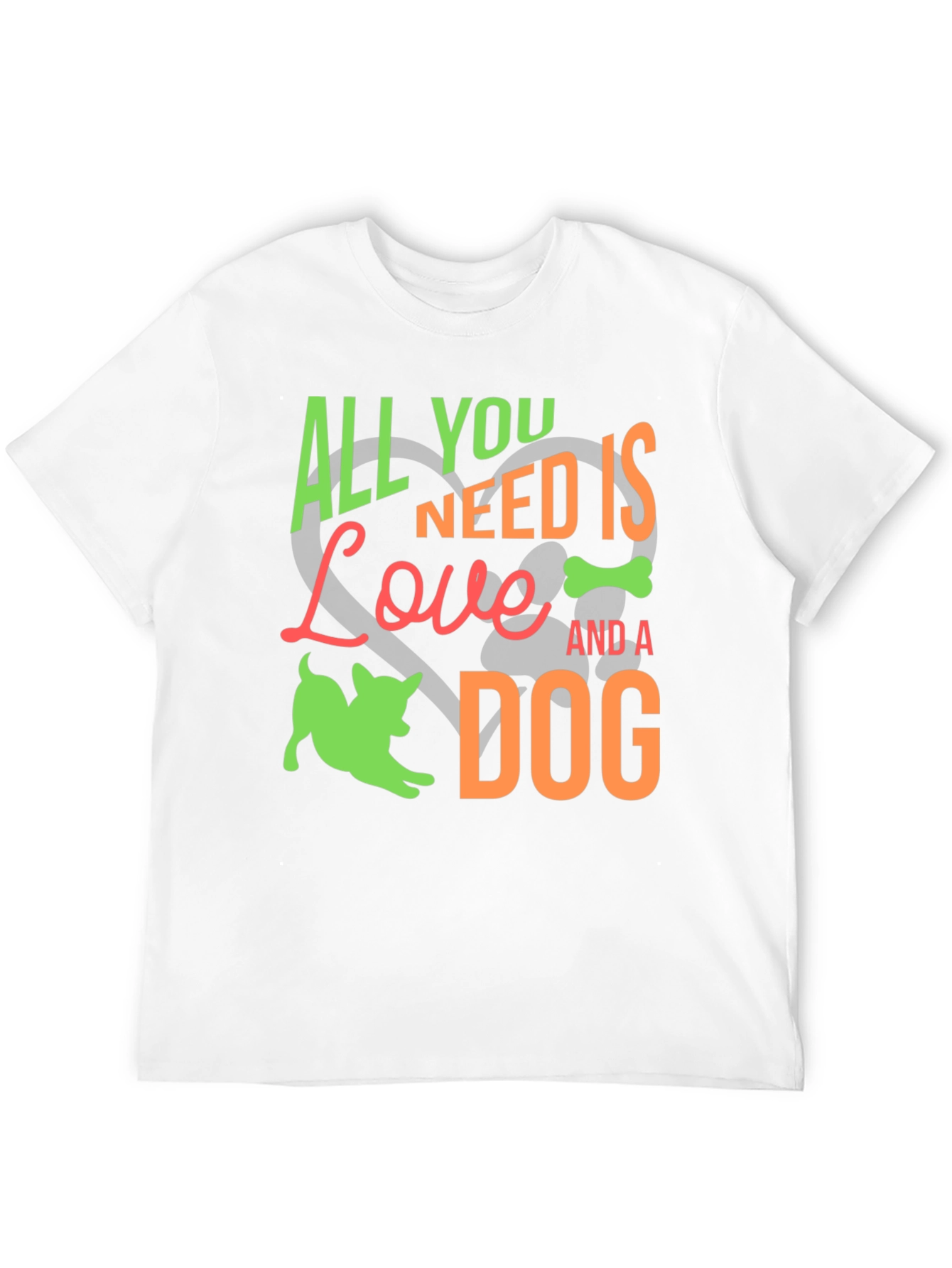Dog Lover T-Shirt: All You Need is Love and a Dog
