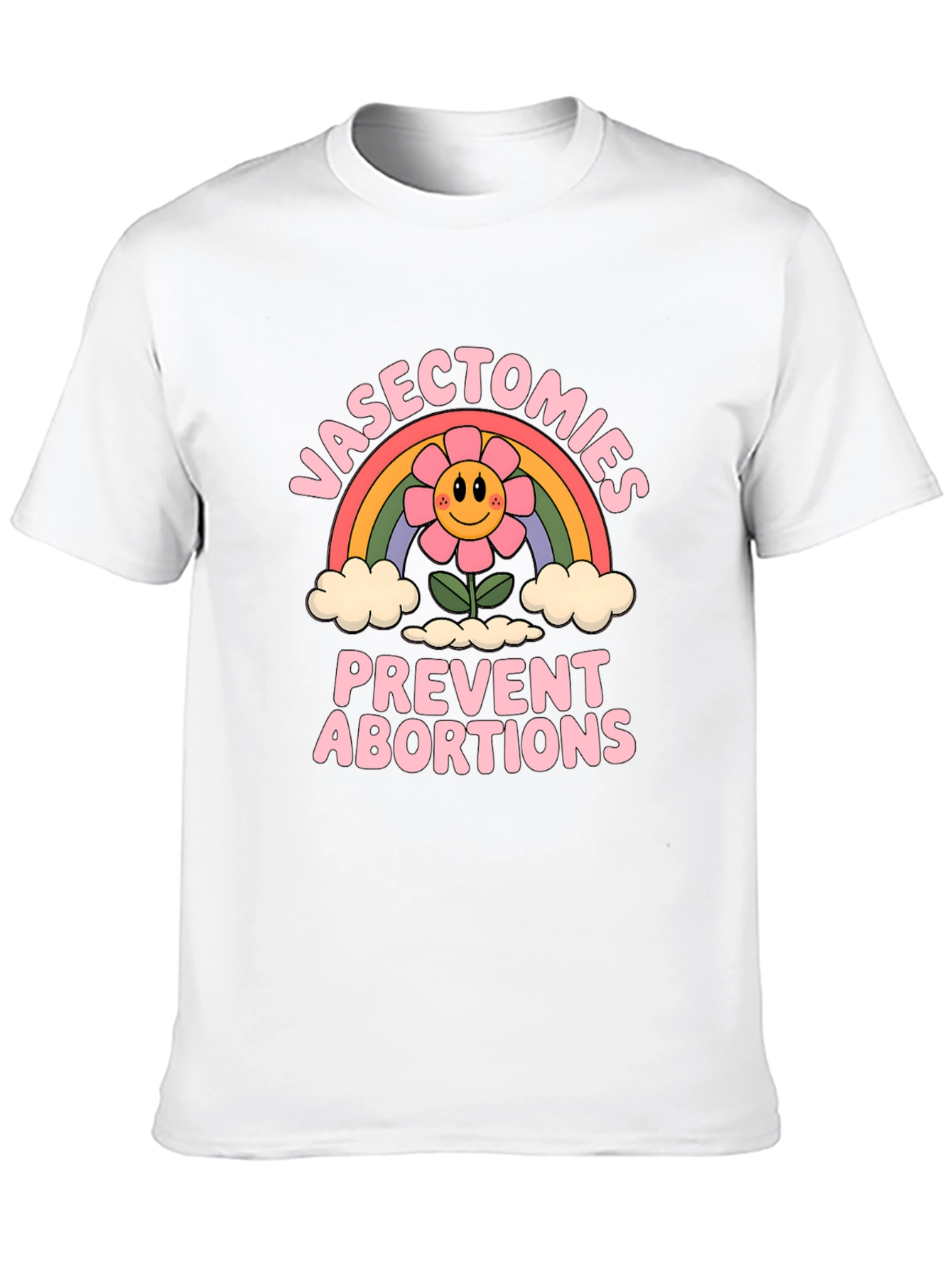 Vasectomies Prevent Abortions Graphic Tee
