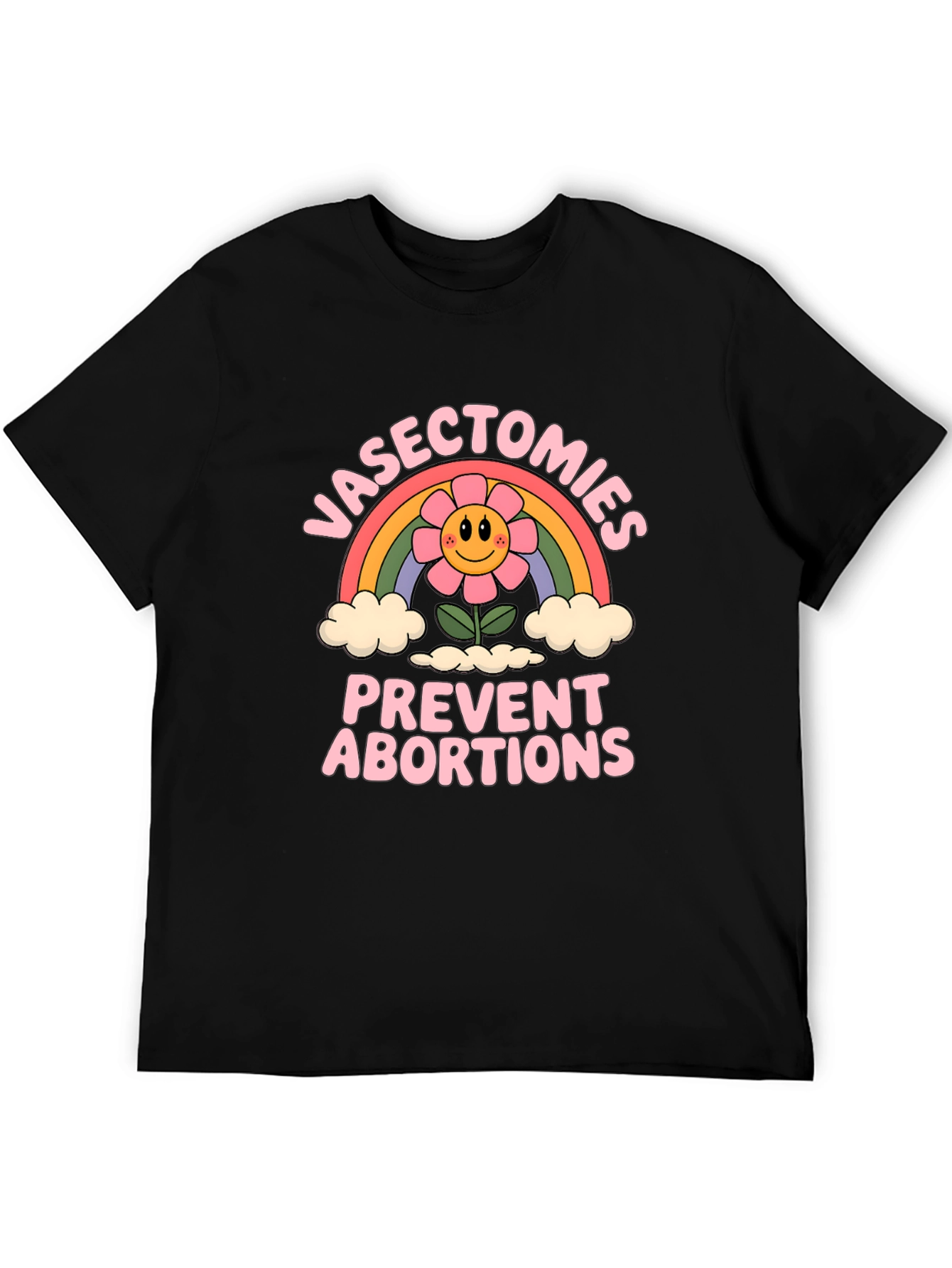 Vasectomies Prevent Abortions Graphic Tee