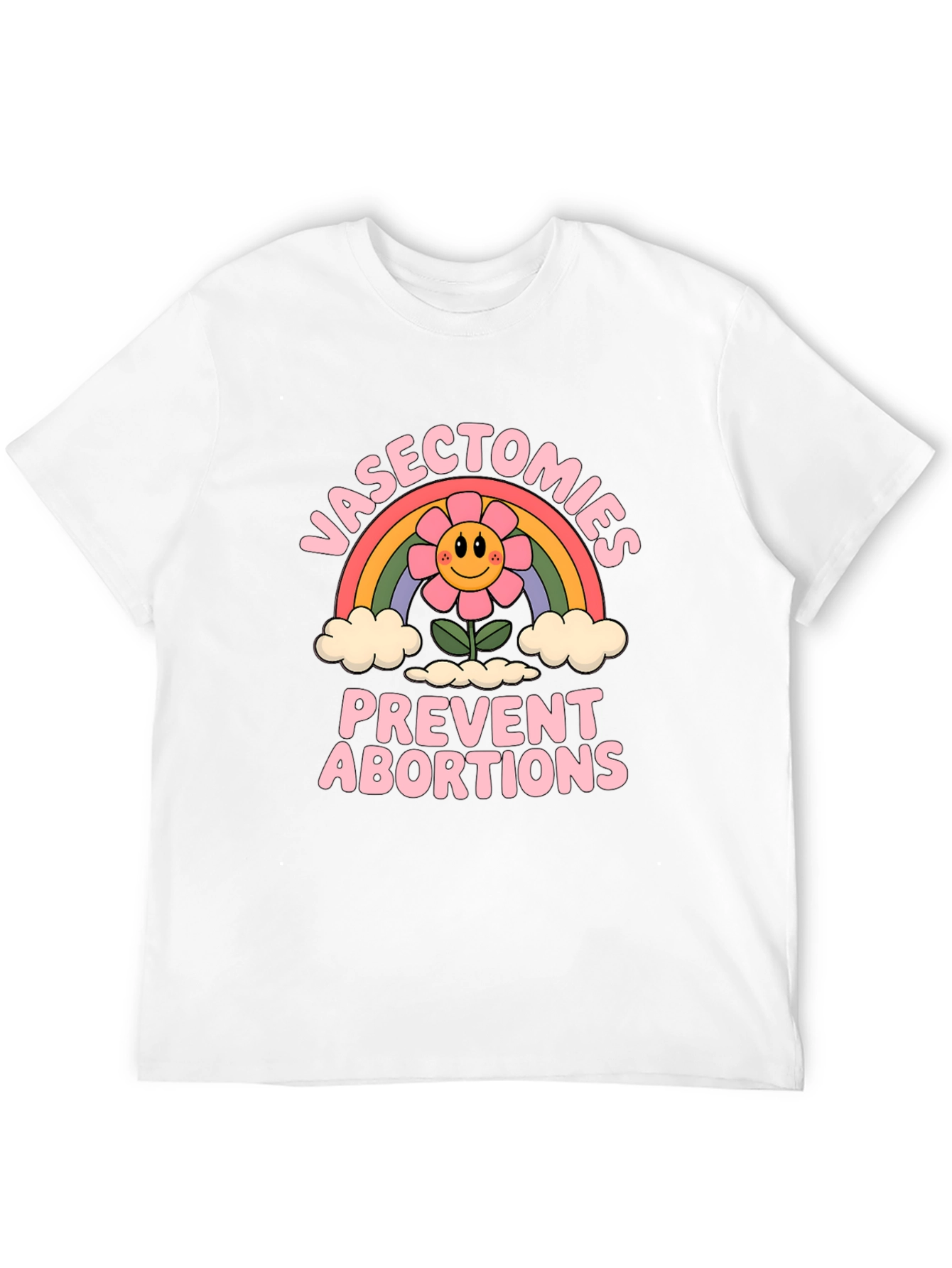 Vasectomies Prevent Abortions Graphic Tee