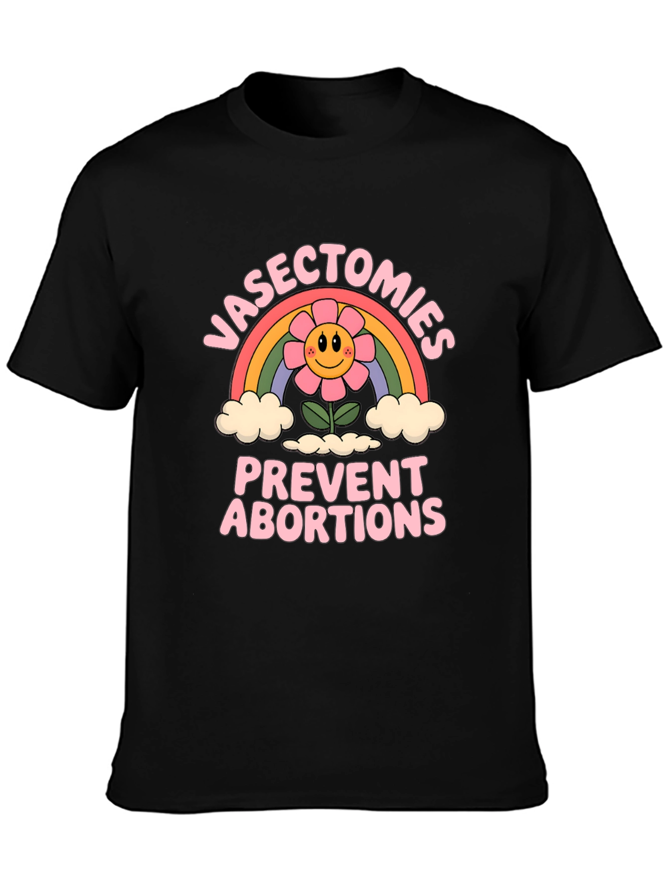 Vasectomies Prevent Abortions Graphic Tee