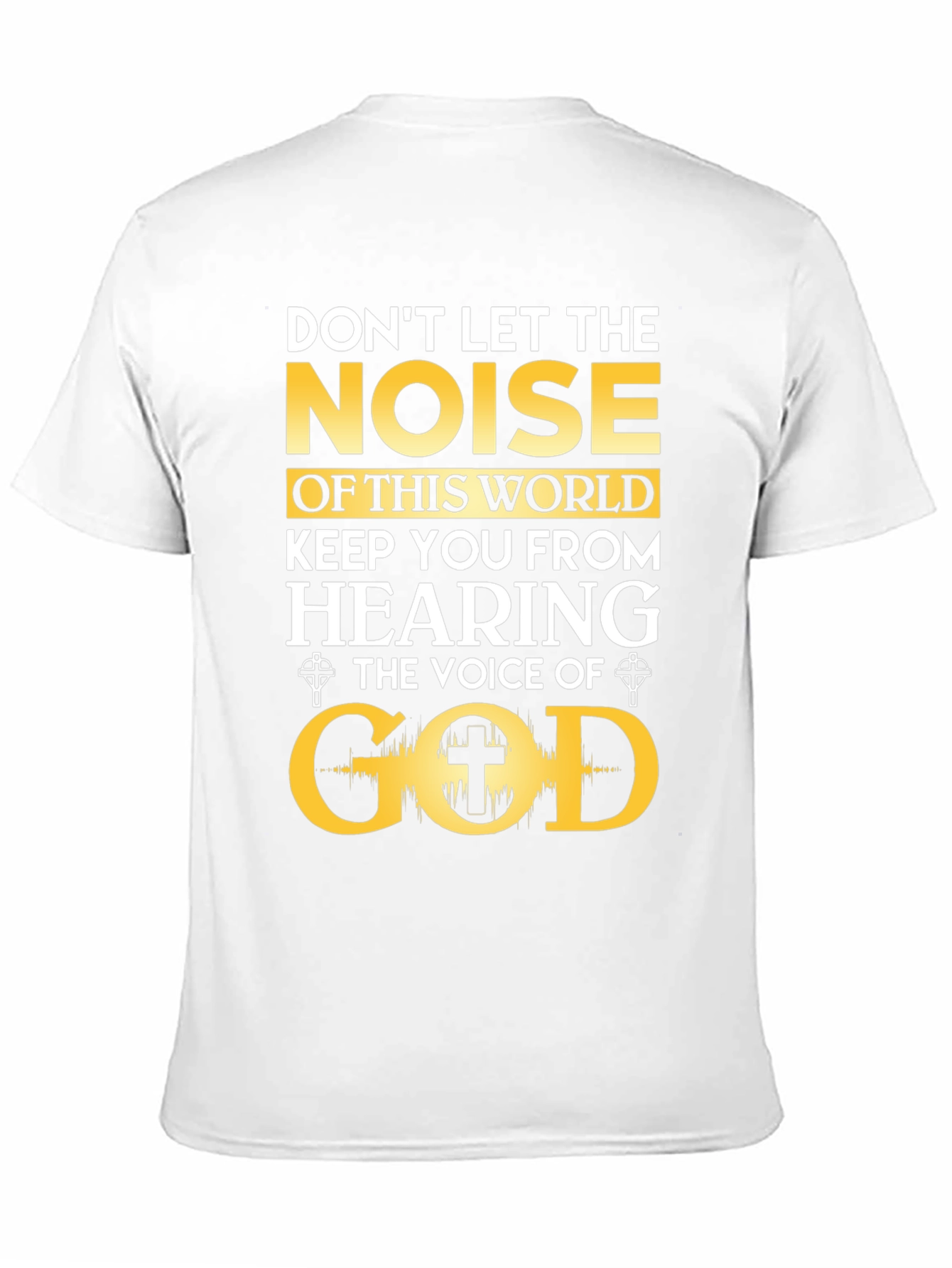 Dont Let The Noise T-Shirt