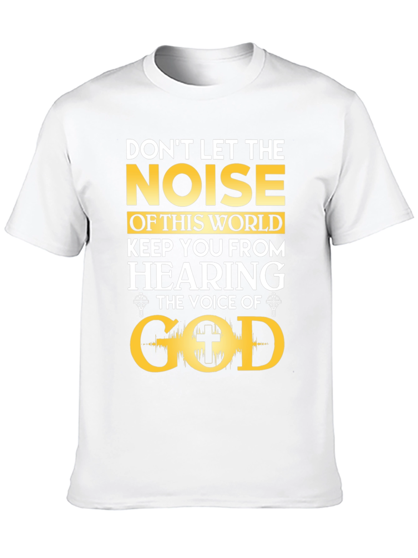 Dont Let The Noise T-Shirt