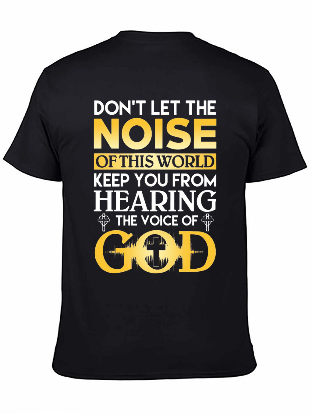 Dont Let The Noise T-Shirt
