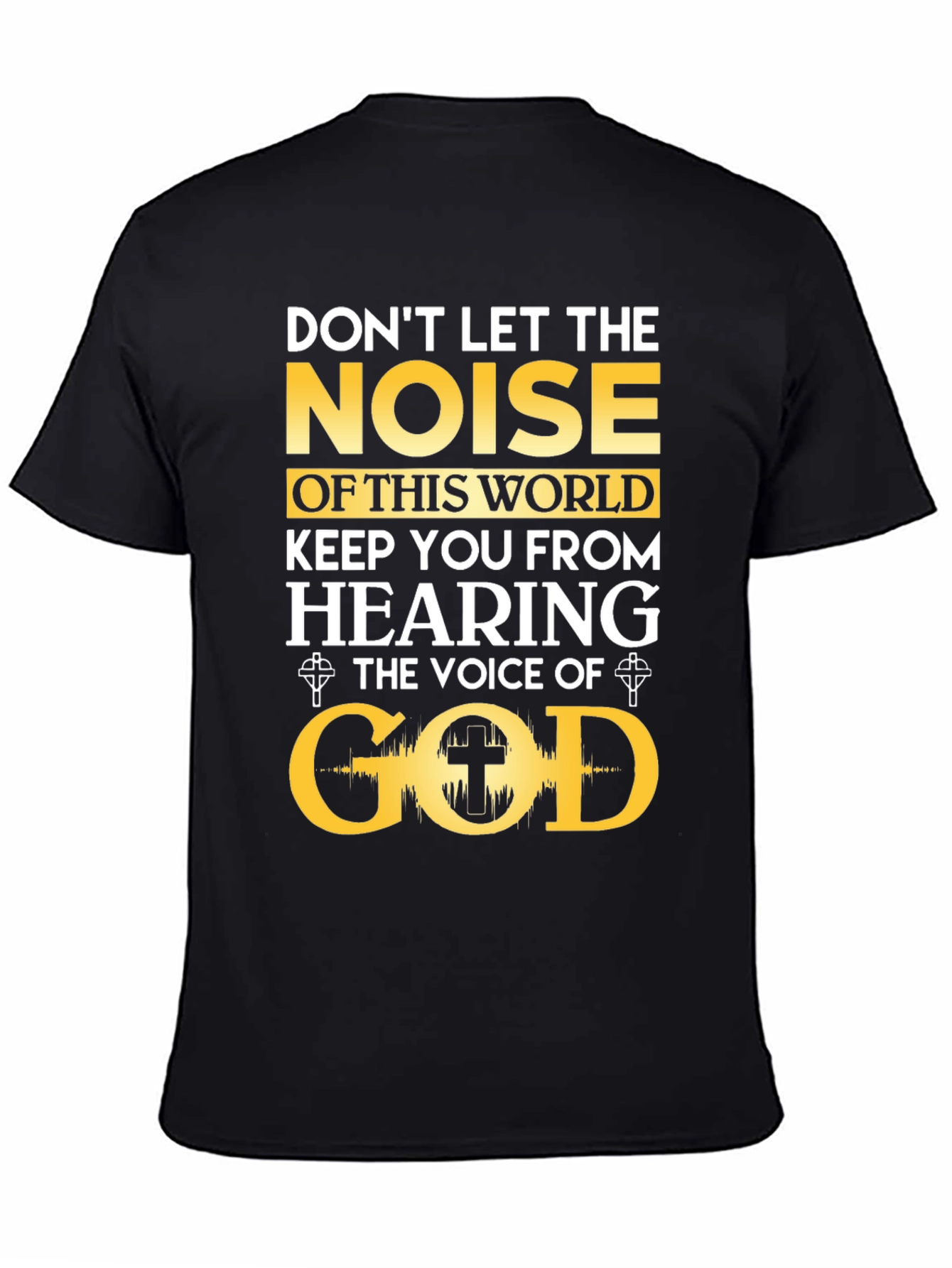Dont Let The Noise T-Shirt