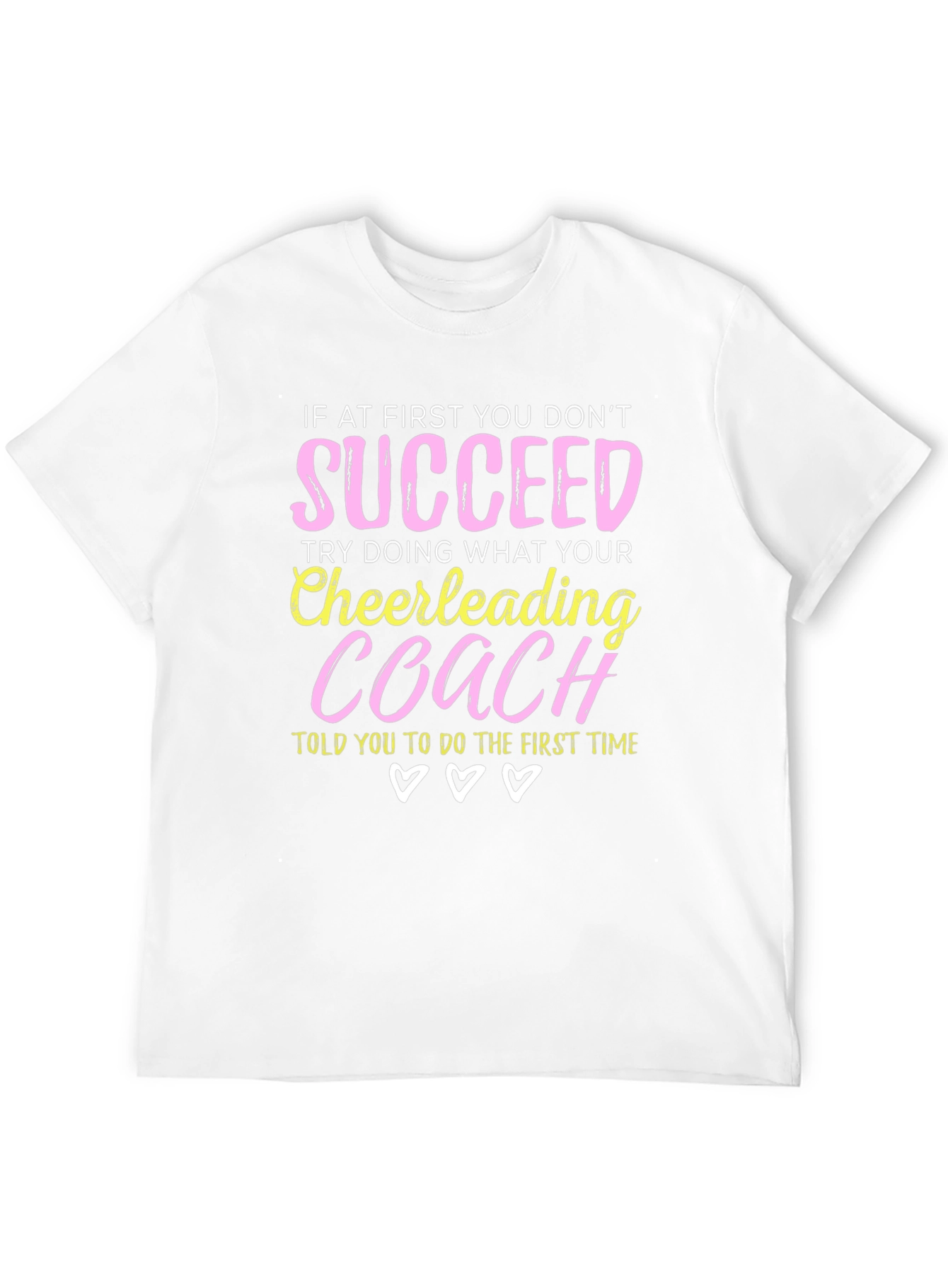Cheerleading Coach T-Shirt - If At First You Dont Succeed