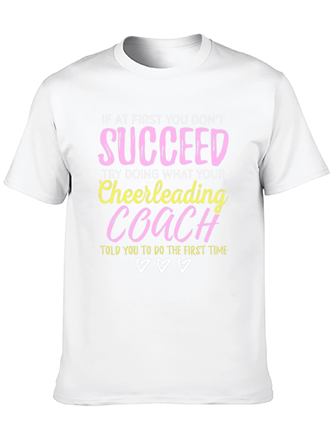 Cheerleading Coach T-Shirt - If At First You Dont Succeed