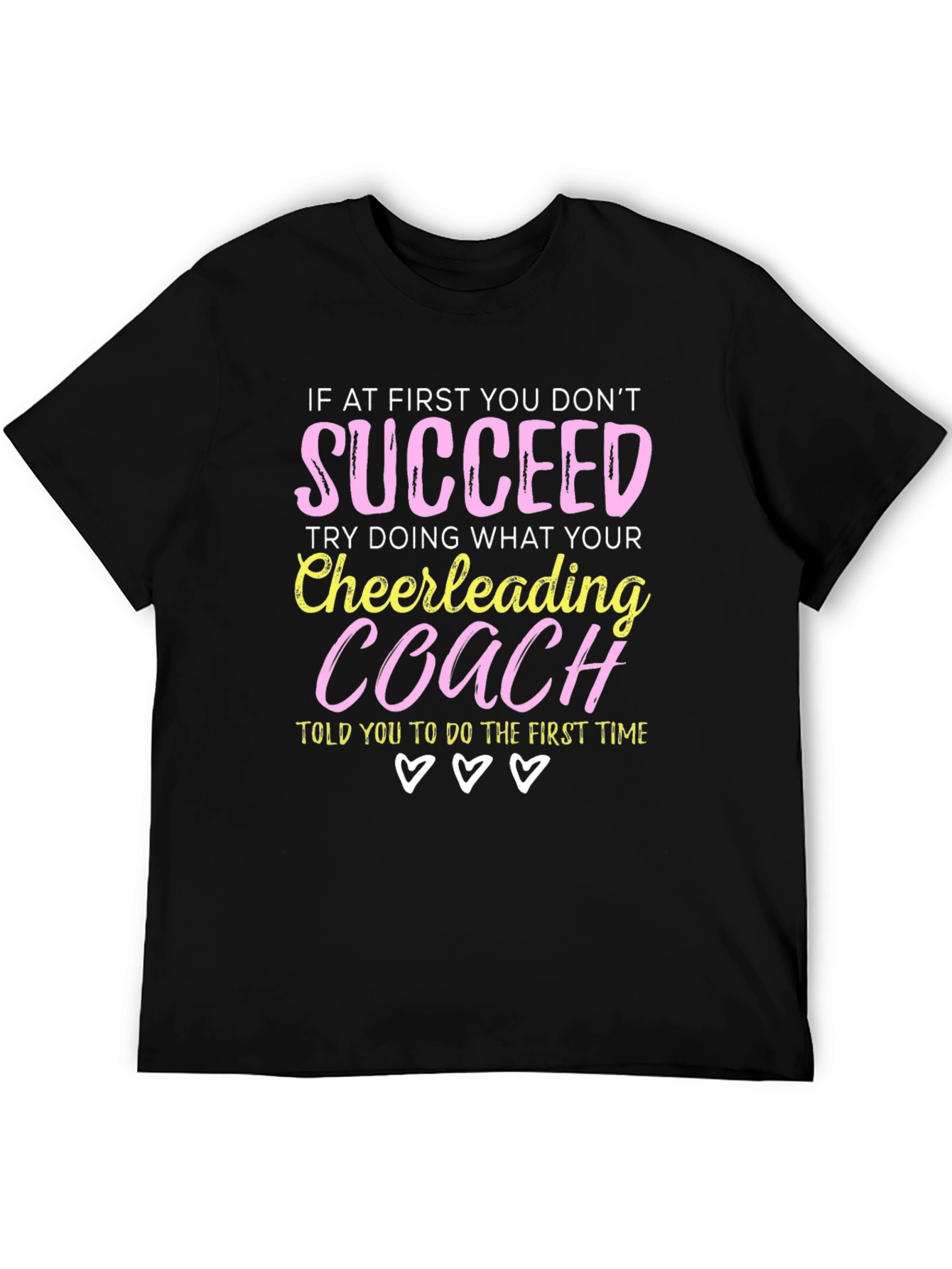 Cheerleading Coach T-Shirt - If At First You Dont Succeed