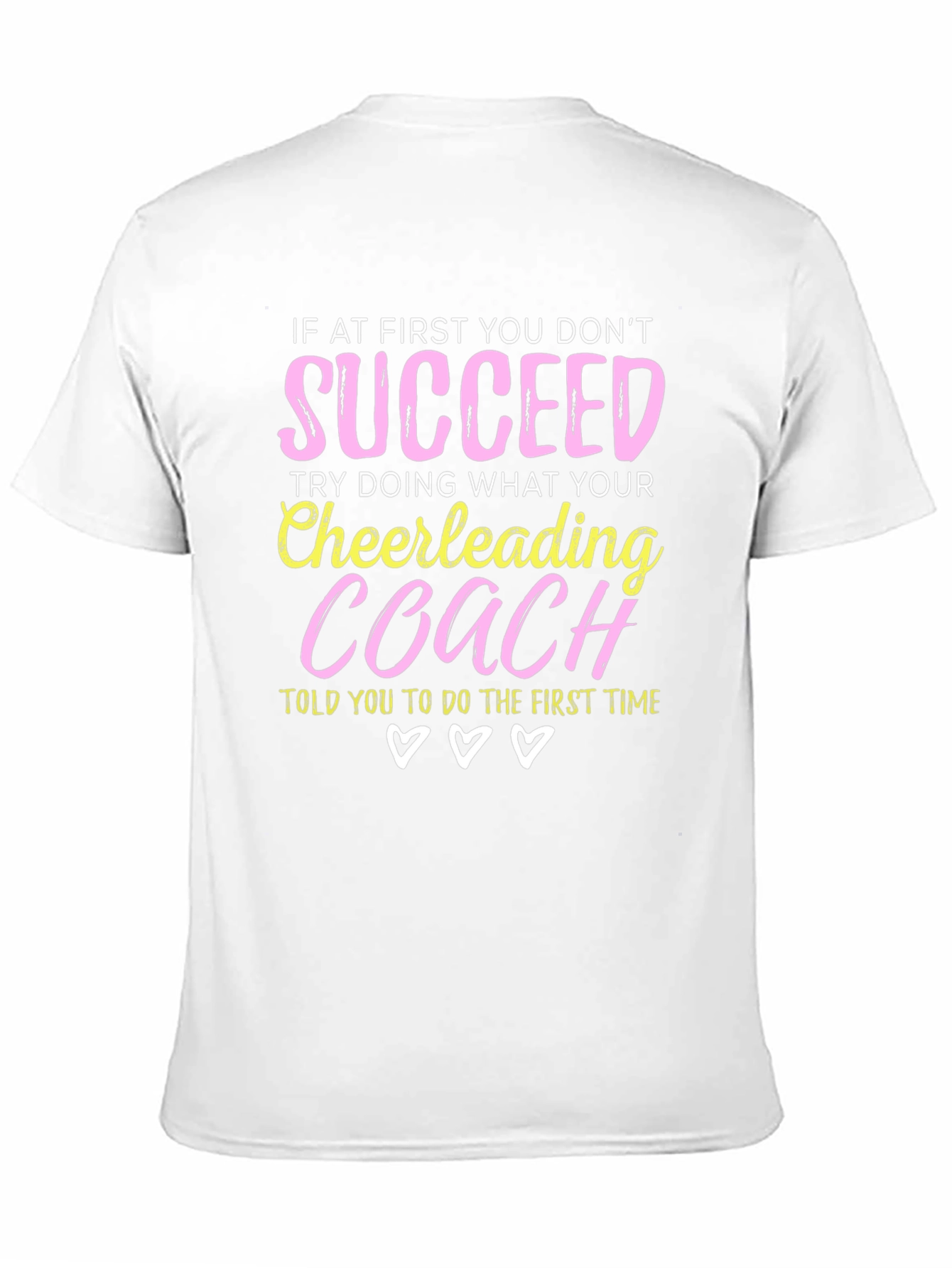 Cheerleading Coach T-Shirt - If At First You Dont Succeed