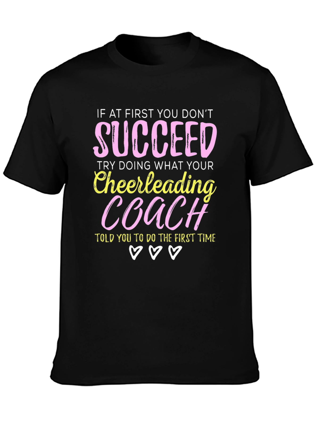 Cheerleading Coach T-Shirt - If At First You Dont Succeed