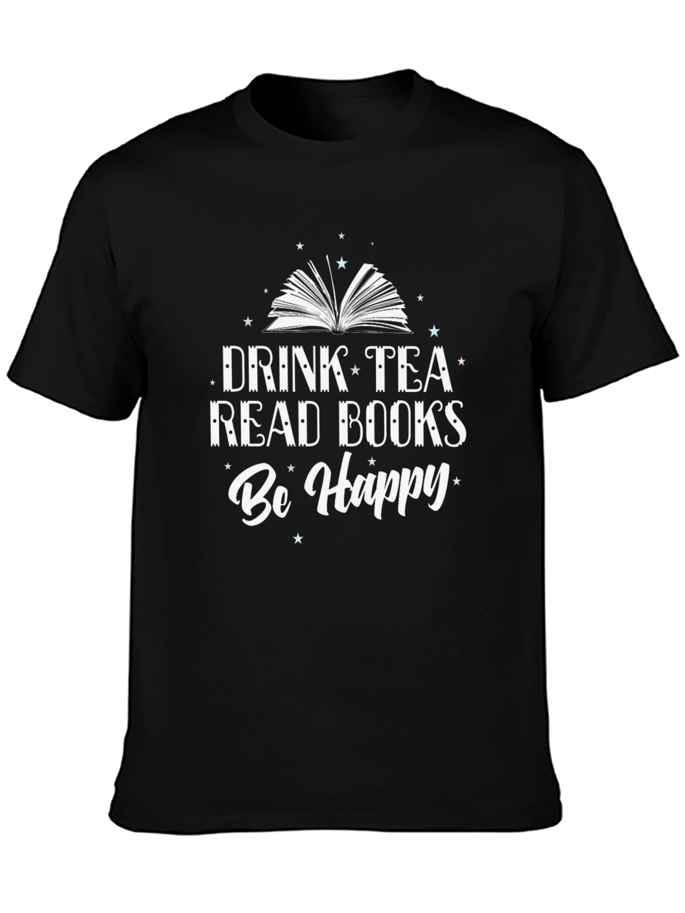 Drink Tea Read Books Be Happy T-Shirt