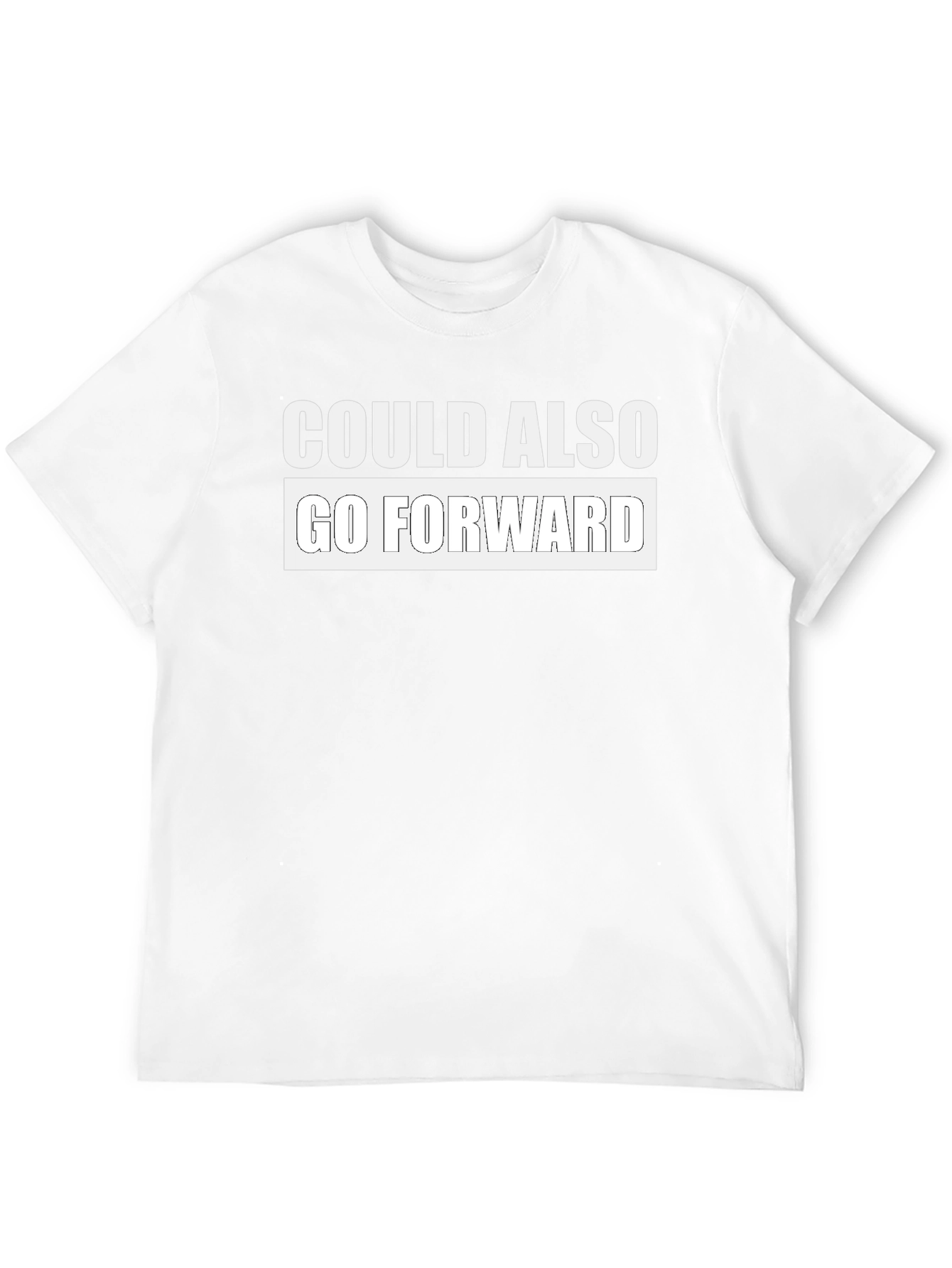 Could Also Go Forward Graphic Tee