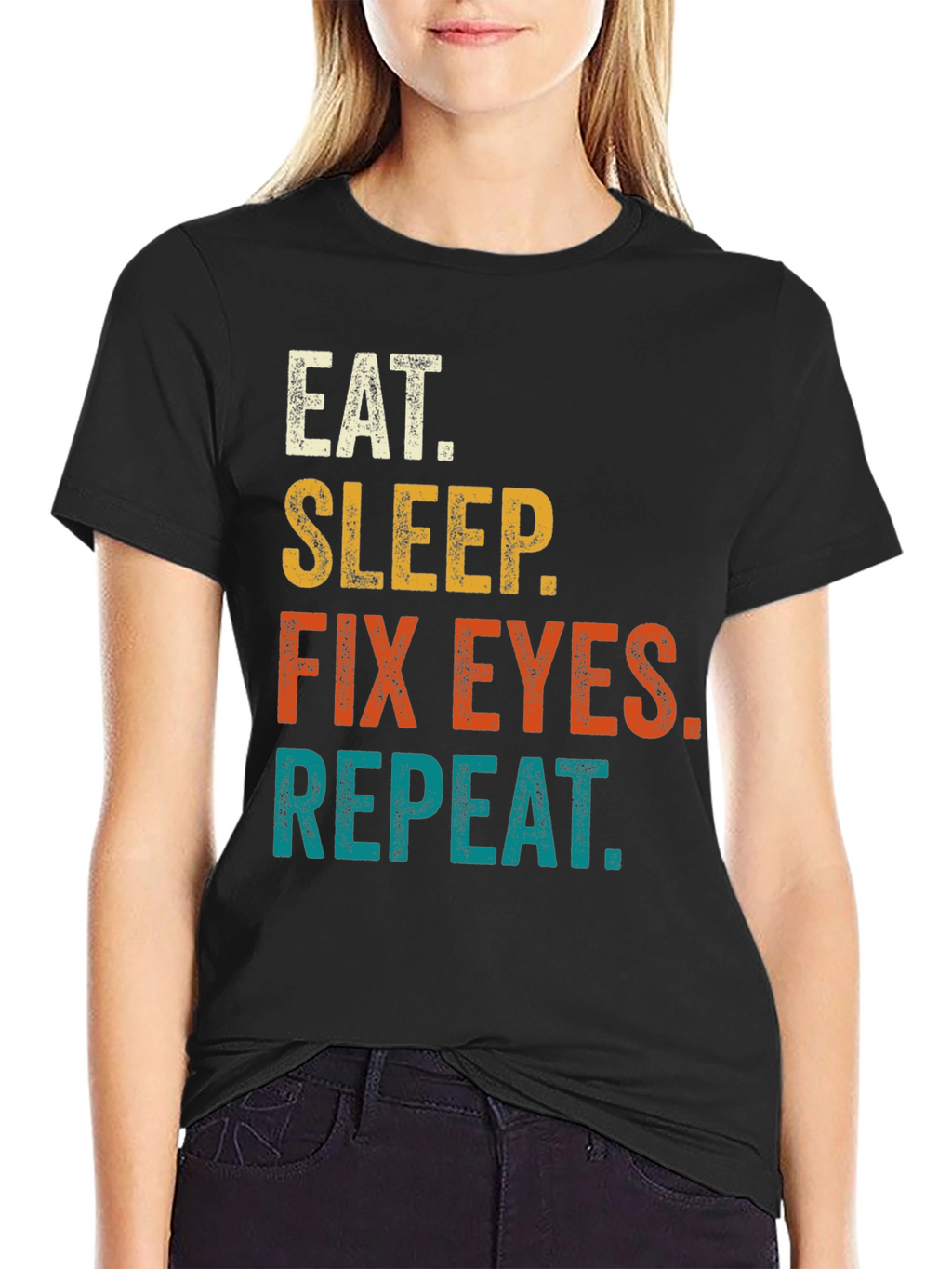 Eat Sleep Fix Eyes Repeat T-Shirt