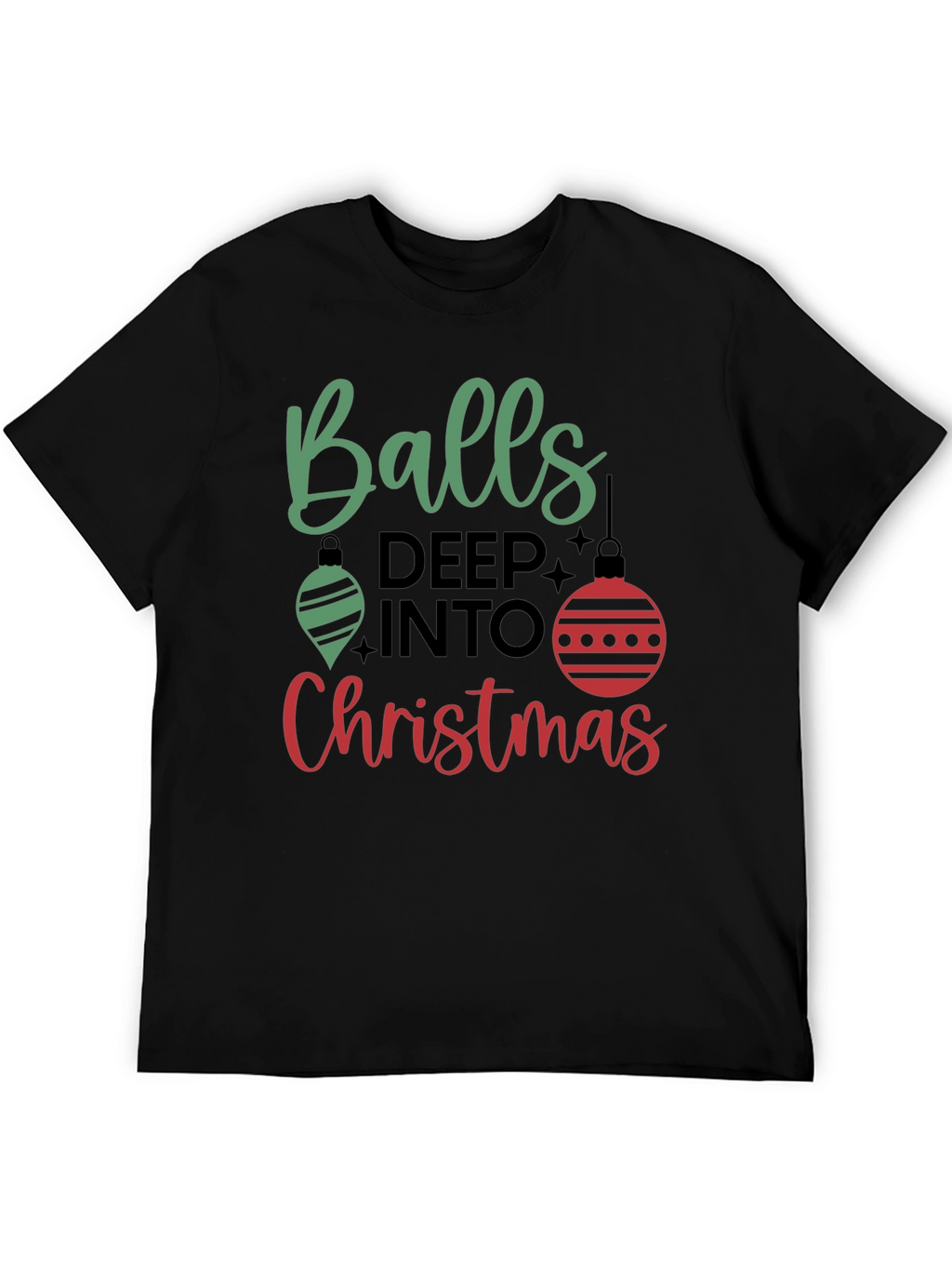 Balls Deep Into Christmas Holiday Graphic Tee
