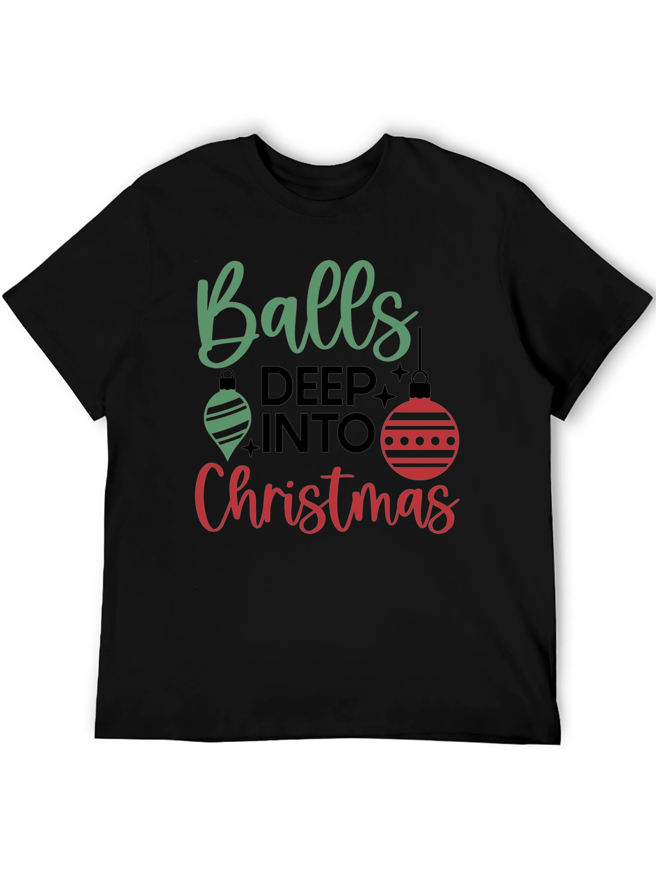 Balls Deep Into Christmas Holiday Graphic Tee
