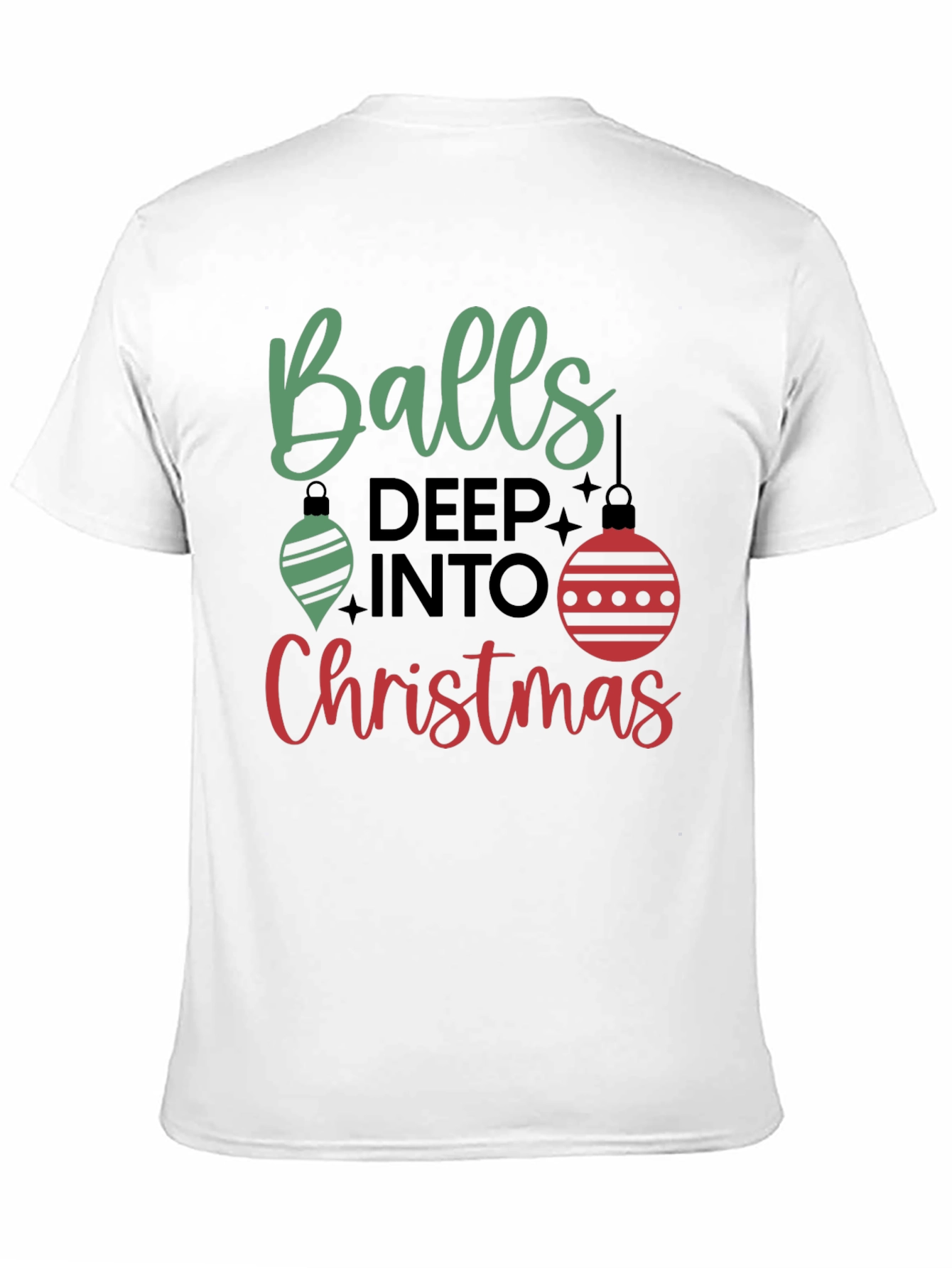 Balls Deep Into Christmas Holiday Graphic Tee
