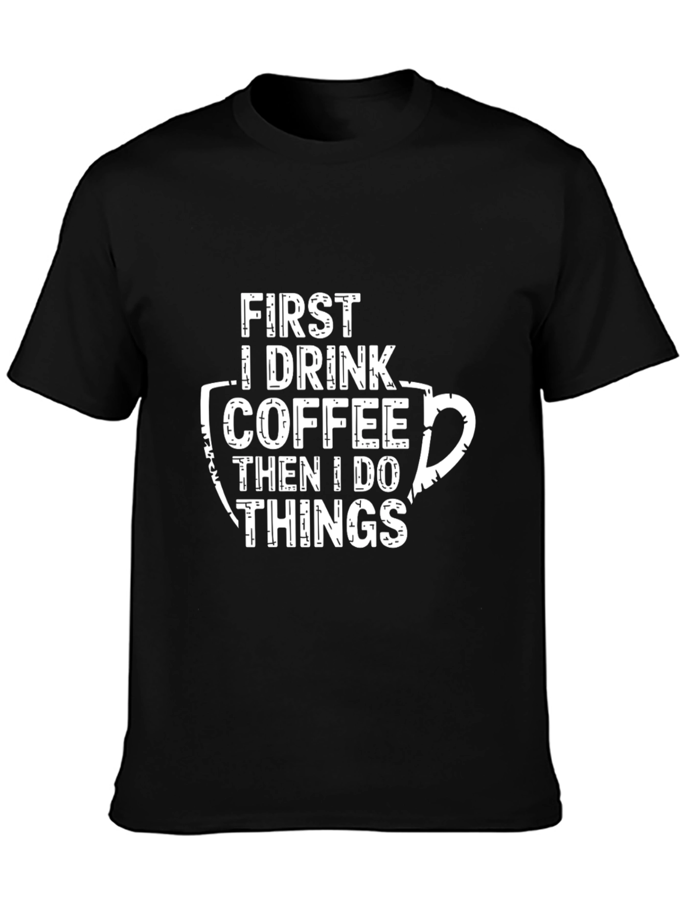 Coffee Lovers T-Shirt: Drink Coffee Do Things